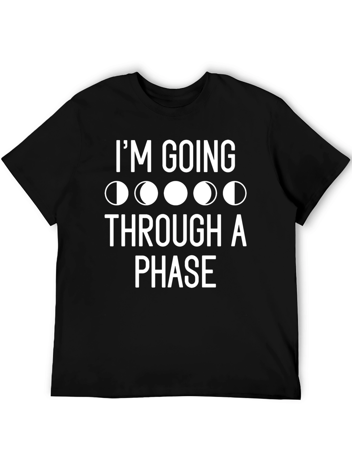 Im Going Through a Phase Black Graphic T-Shirt