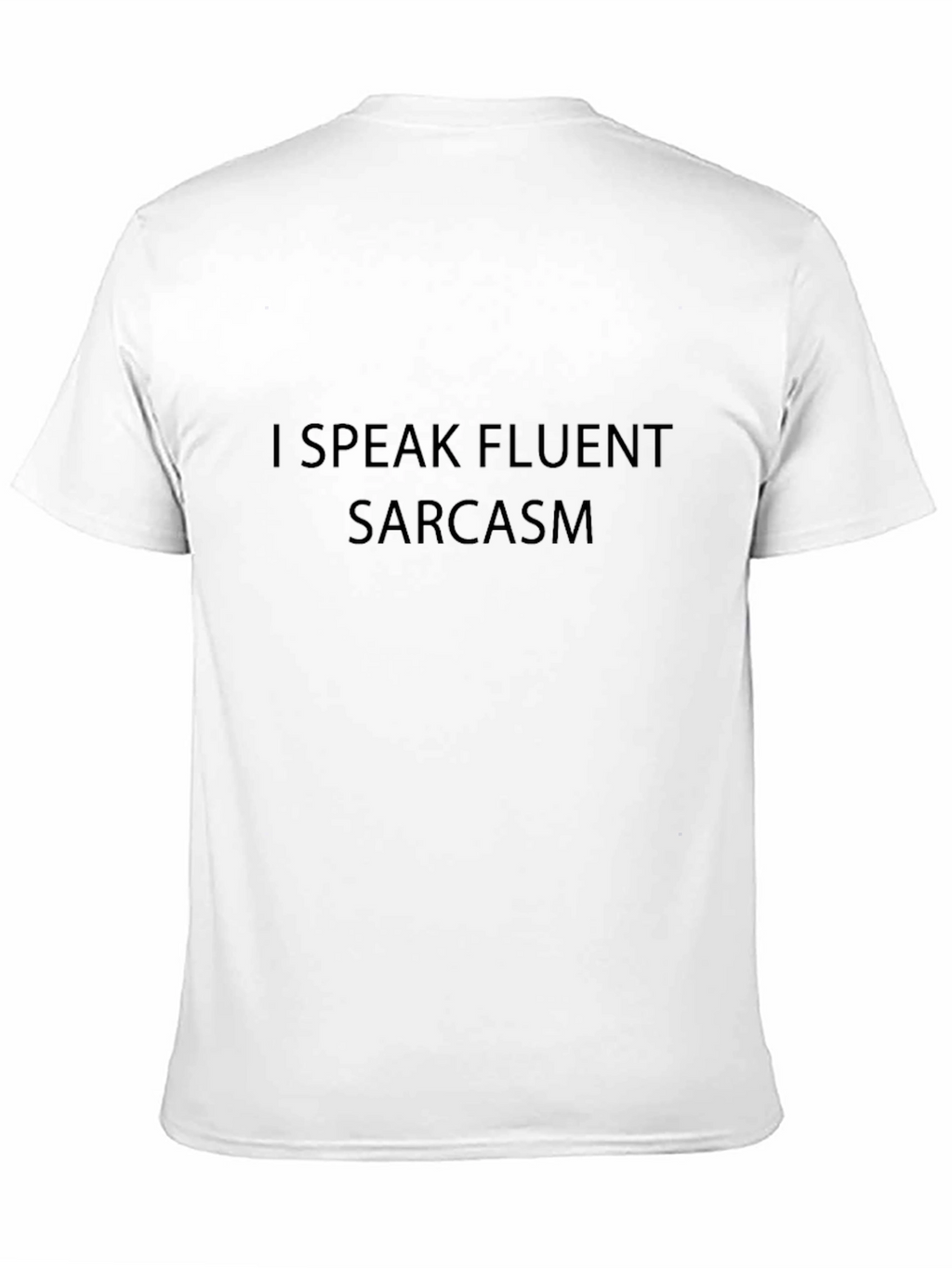 I Speak Fluent Sarcasm Black T-Shirt