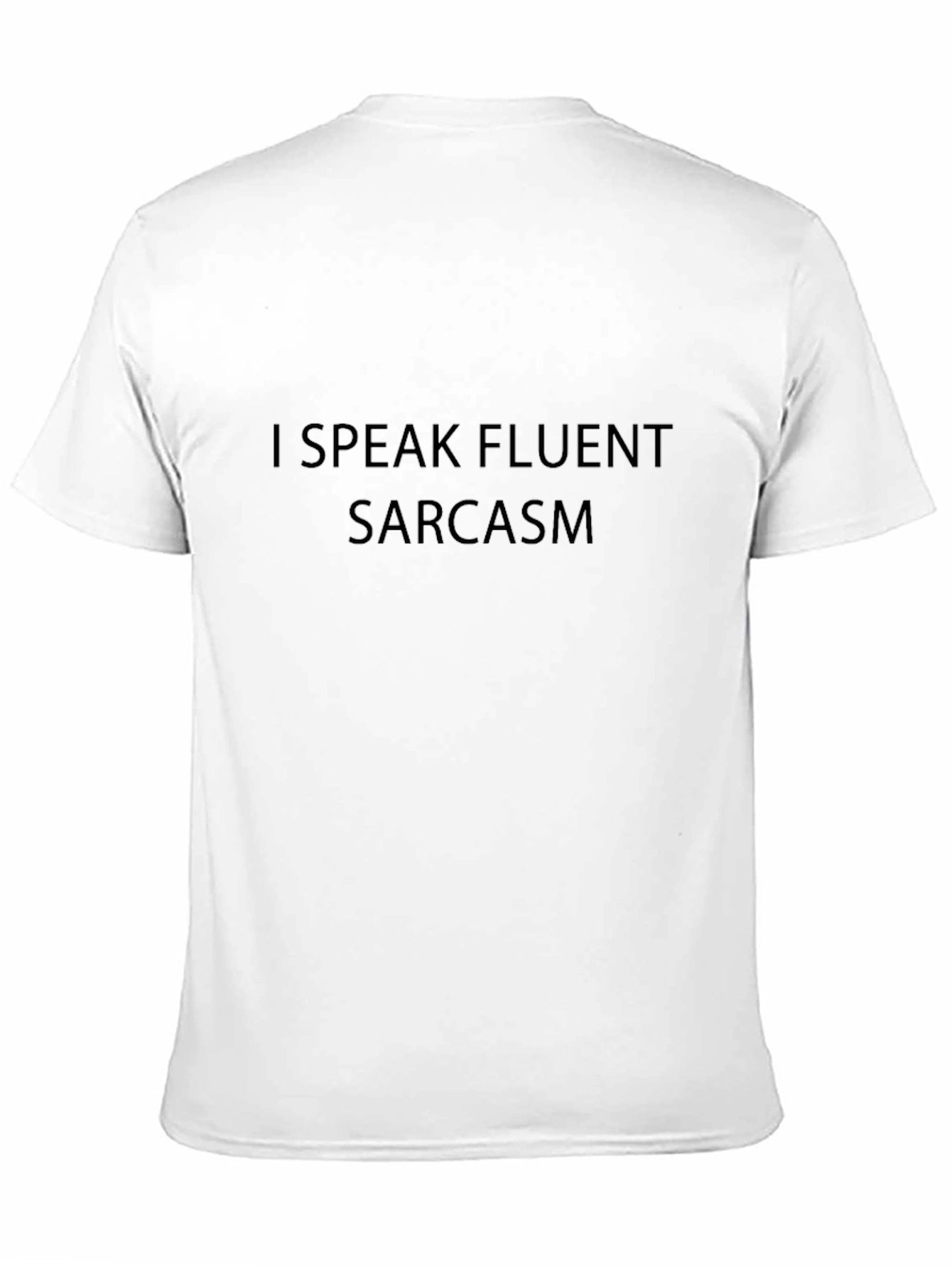 I Speak Fluent Sarcasm Black T-Shirt