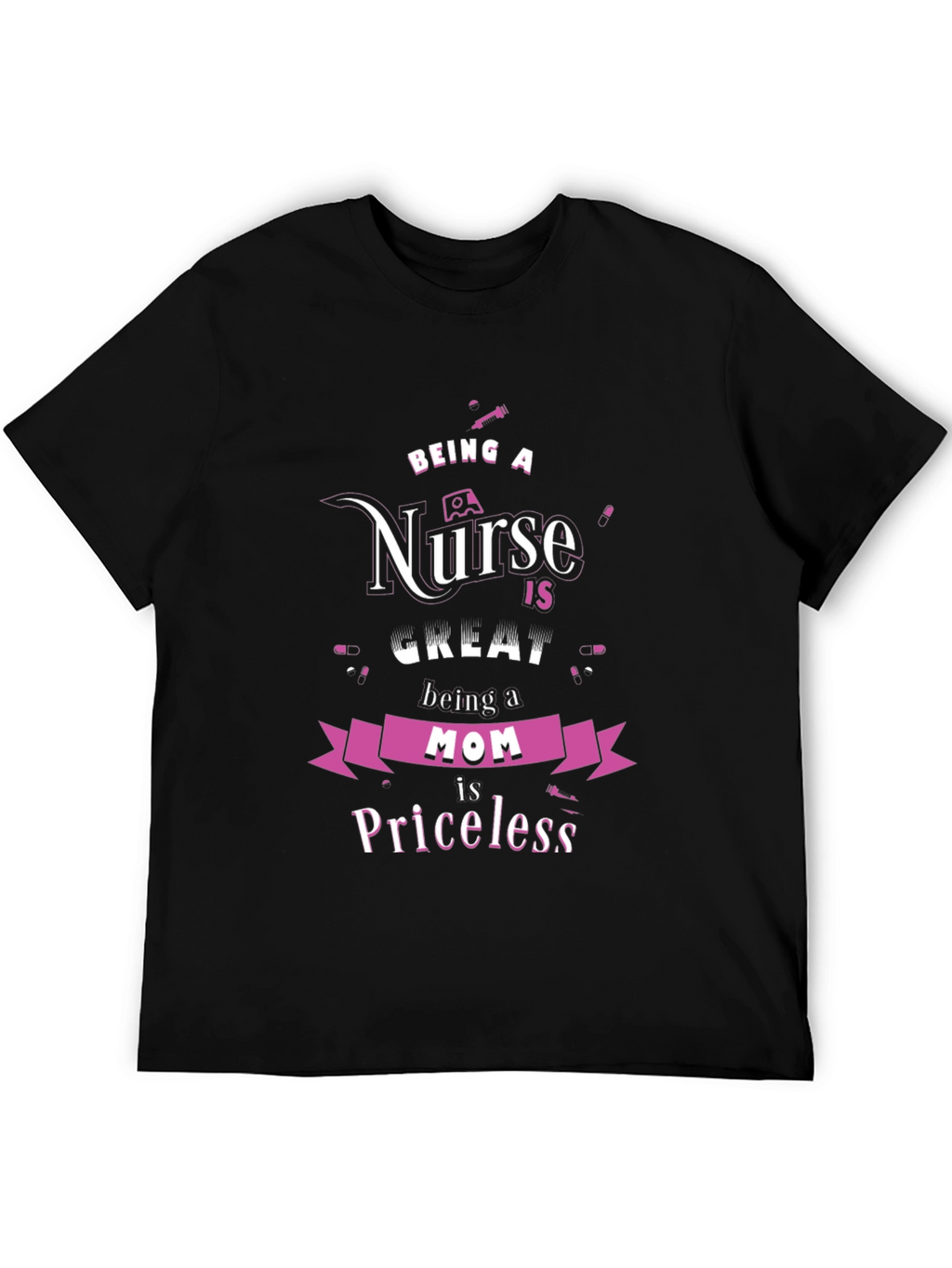 Nurse Mom Priceless Graphic T-Shirt