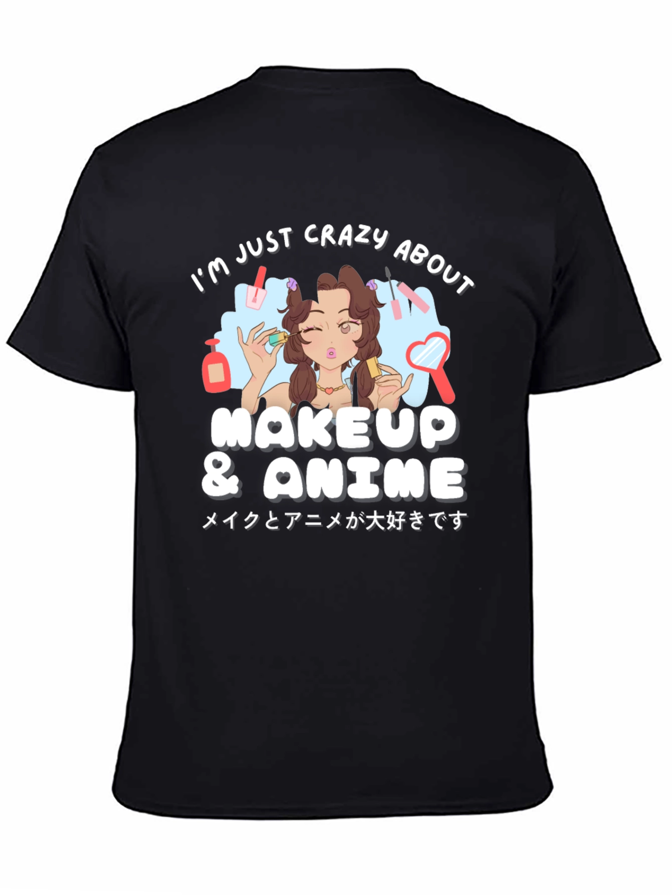 Crazy About Makeup & Anime Black T-Shirt