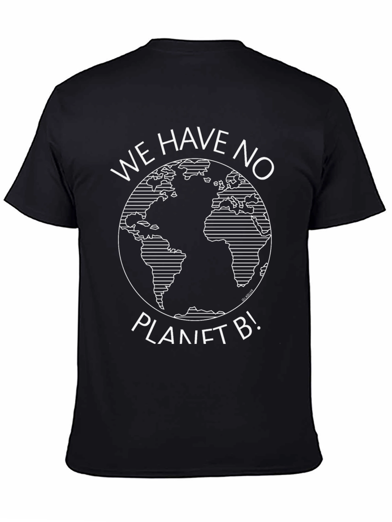 We Have No Planet B Graphic T-Shirt