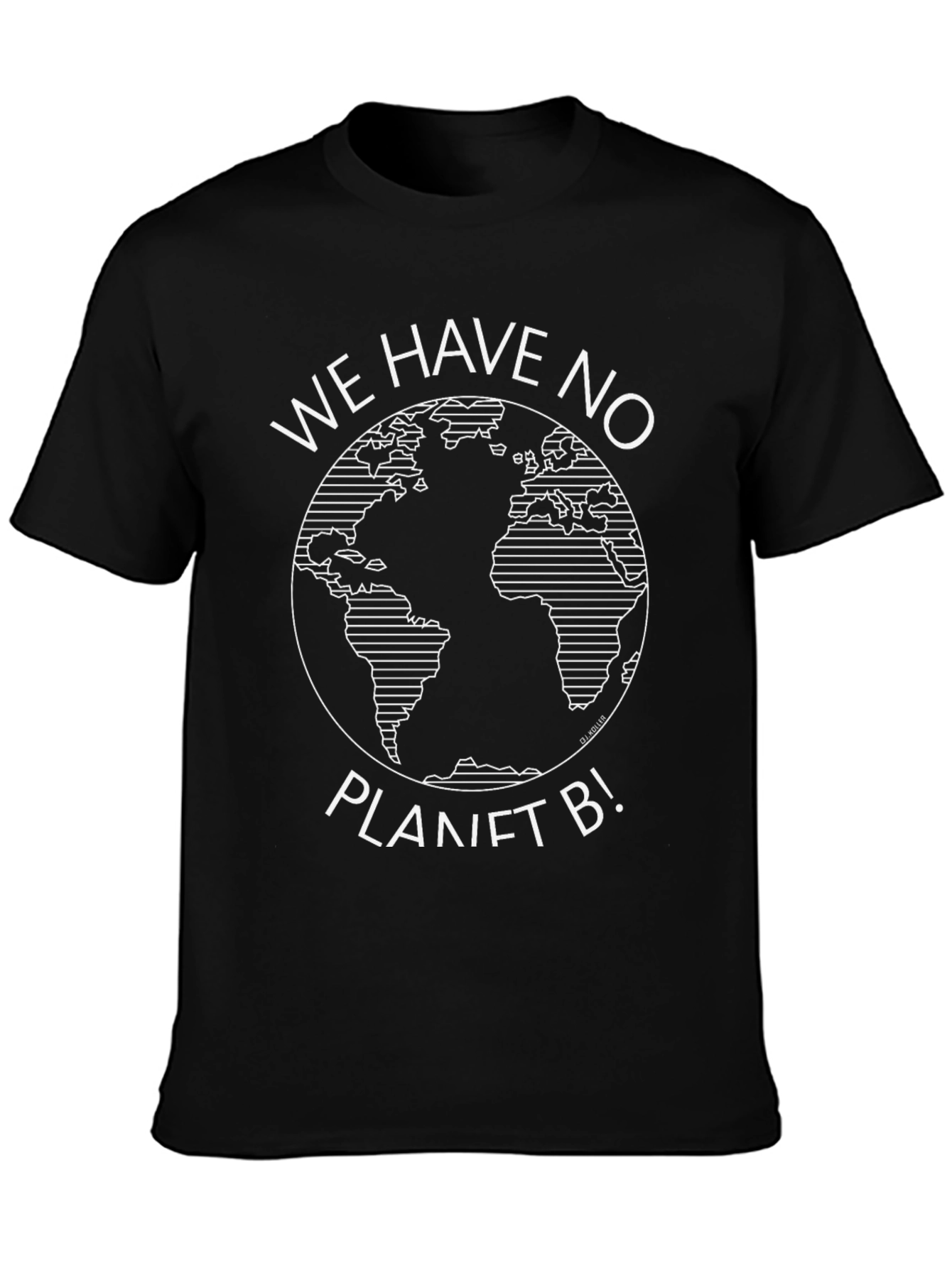 We Have No Planet B Graphic T-Shirt