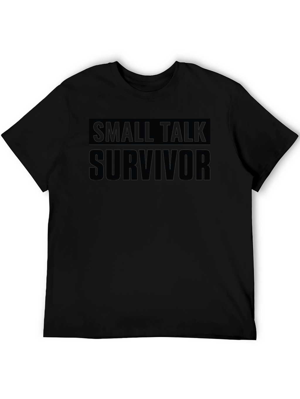 Small Talk Survivor Black T-Shirt