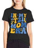 In My T21 Mom Era Graphic Tee