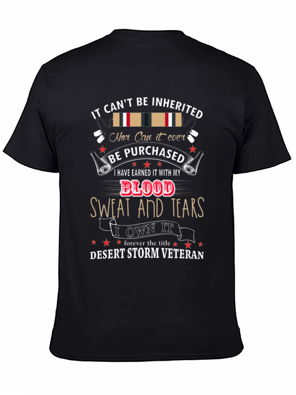 Desert Storm Veteran T-Shirt - Earned Not Given