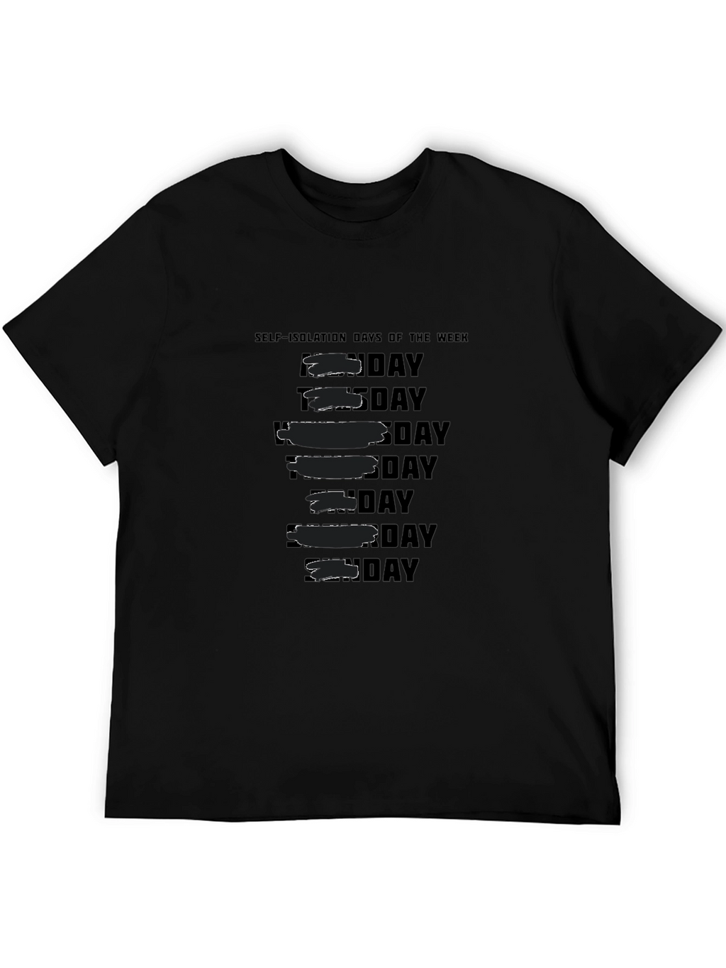 Self-Isolation Days of the Week T-Shirt
