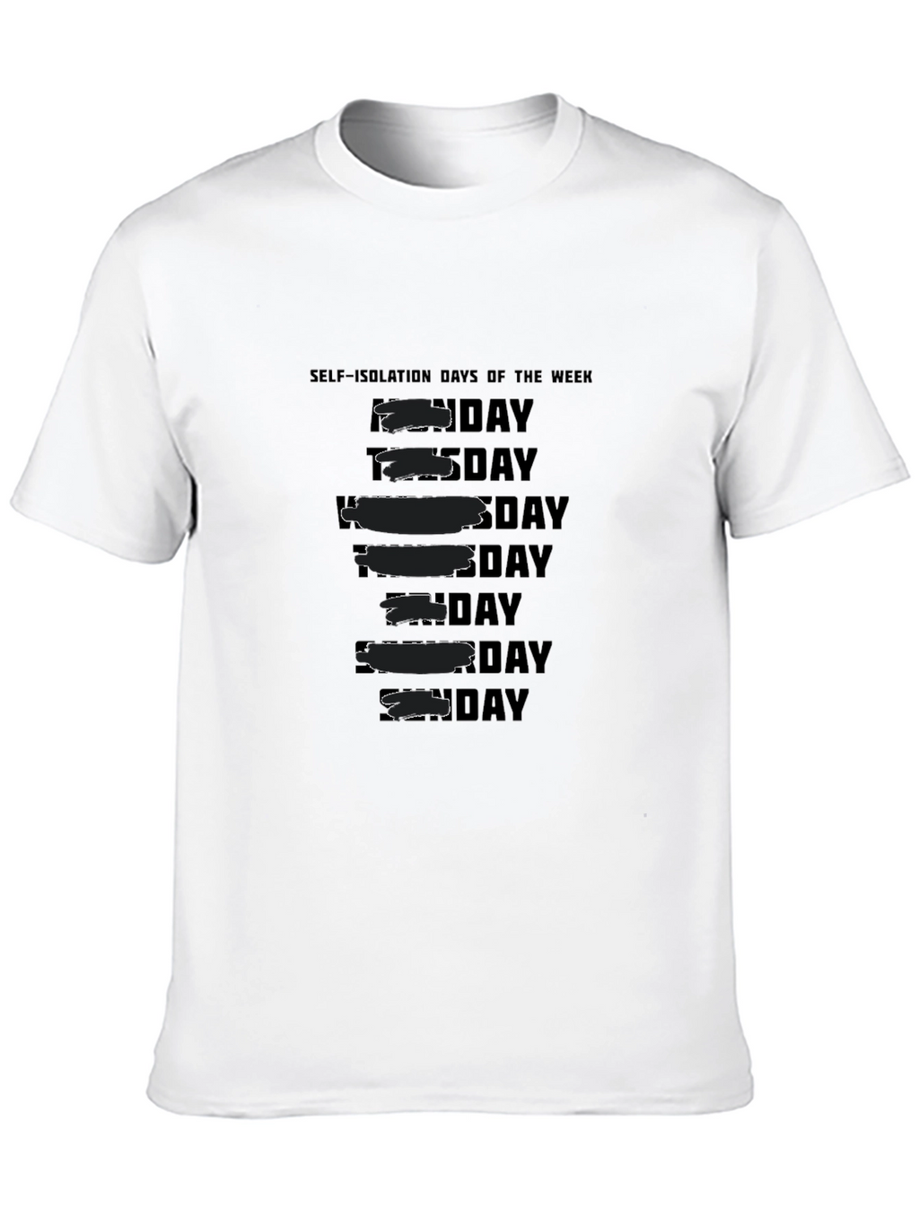Self-Isolation Days of the Week T-Shirt