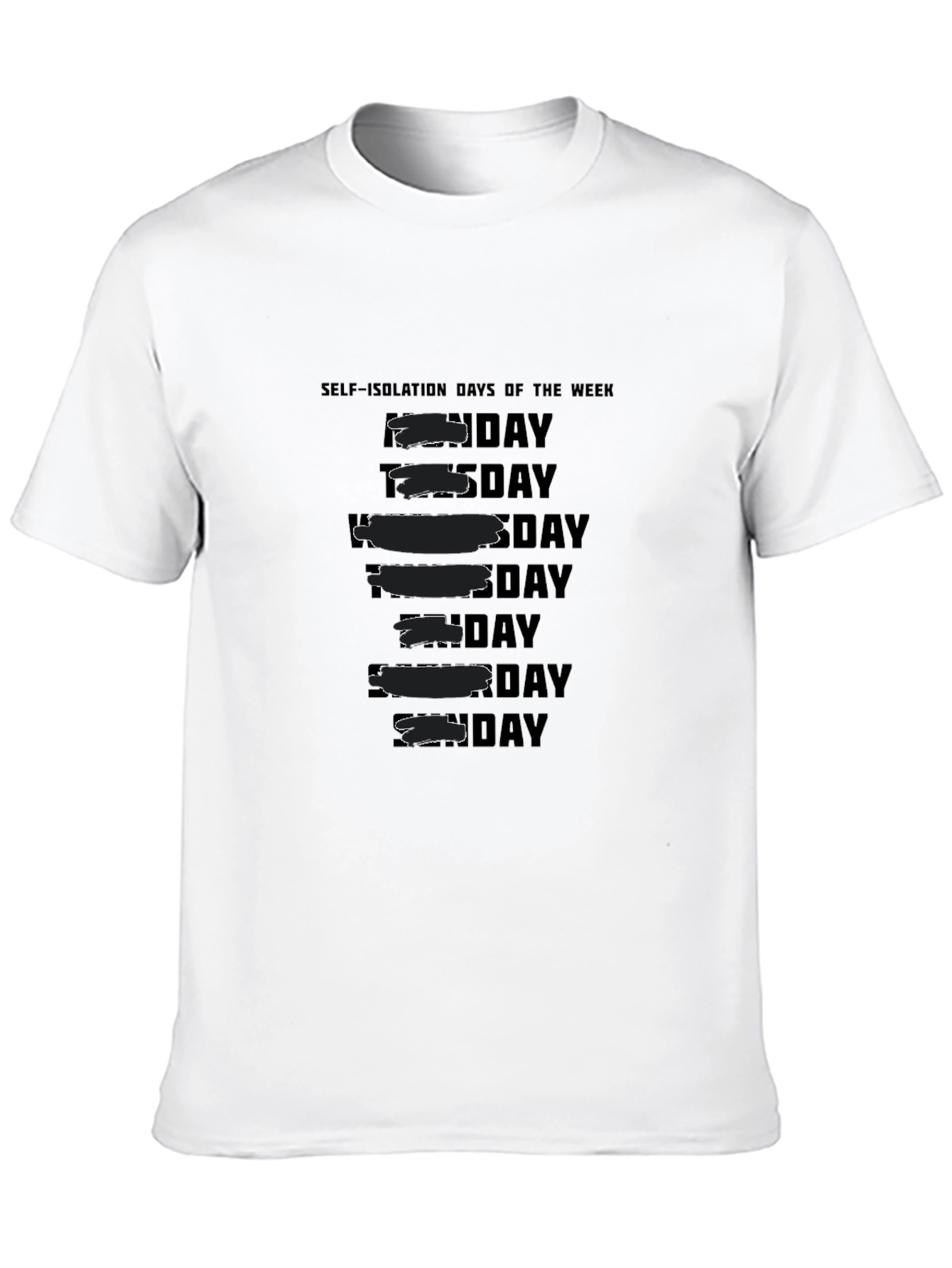 Self-Isolation Days of the Week T-Shirt