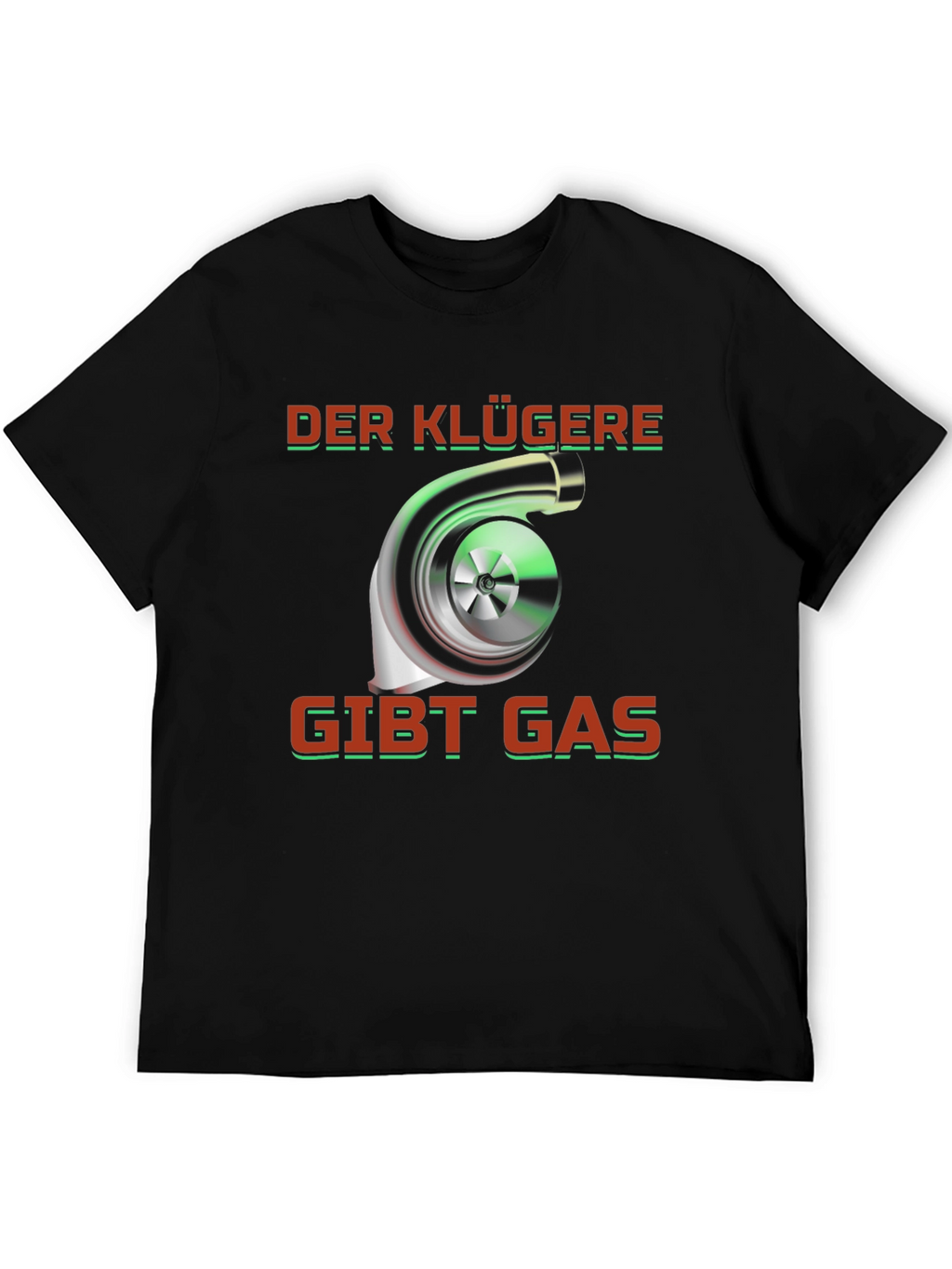 Turbo Engine T-Shirt - Der Klügere Gibt Gas
