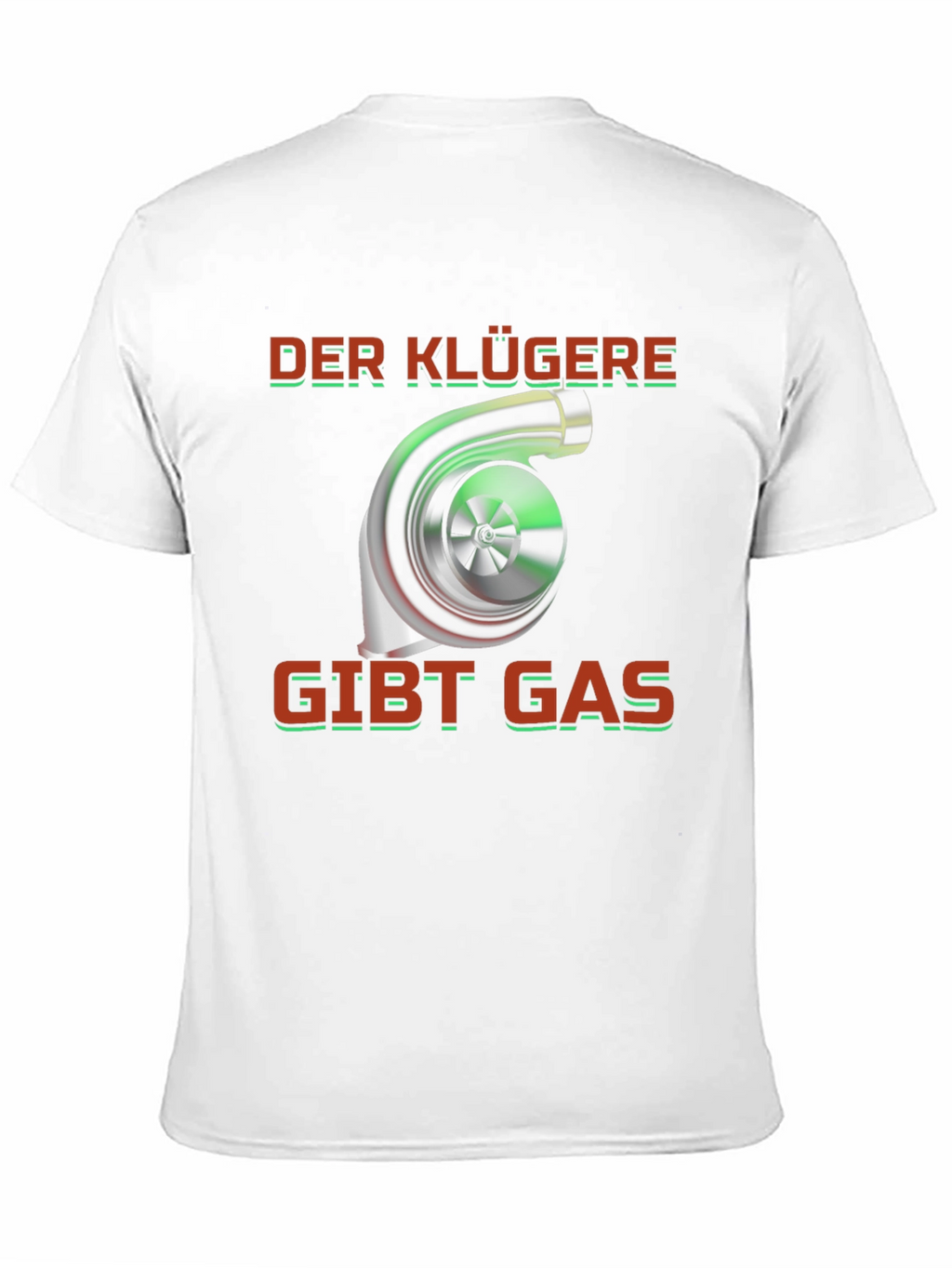 Turbo Engine T-Shirt - Der Klügere Gibt Gas