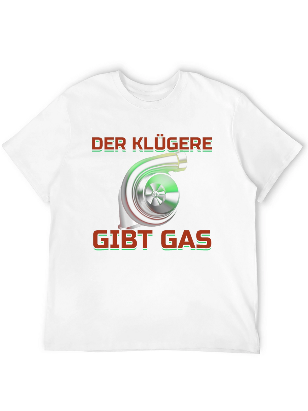 Turbo Engine T-Shirt - Der Klügere Gibt Gas