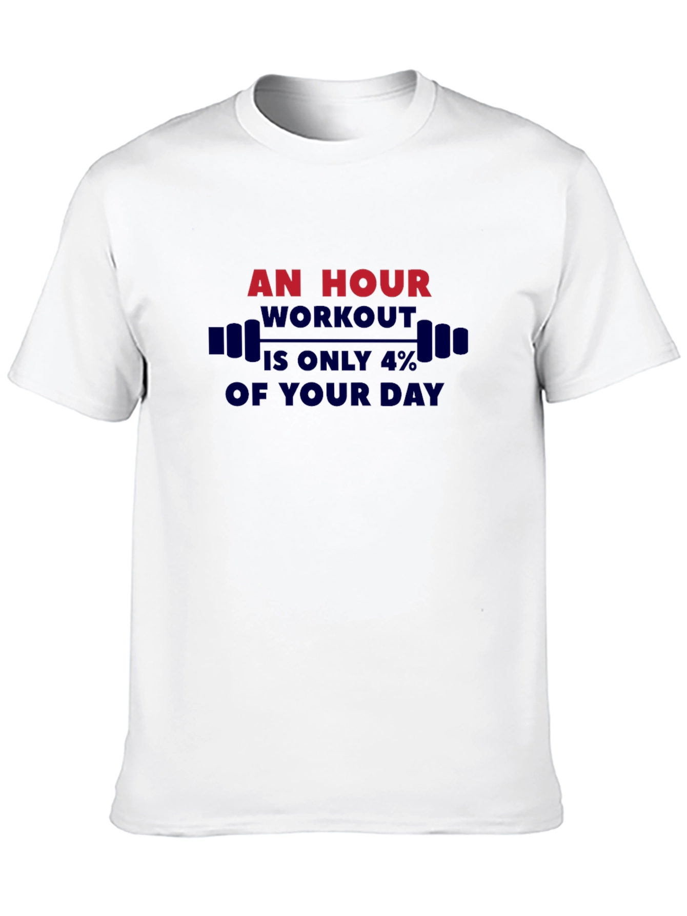 Workout Motivation T-Shirt - An Hour is 4%