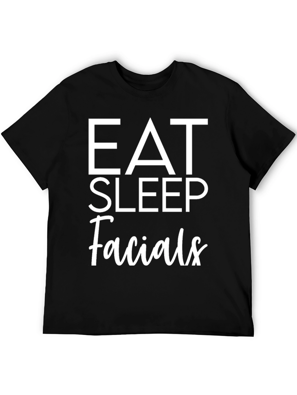 Eat Sleep Facials Graphic Tee - Black