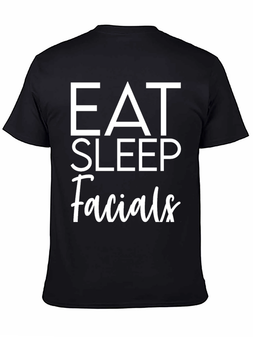Eat Sleep Facials Graphic Tee - Black