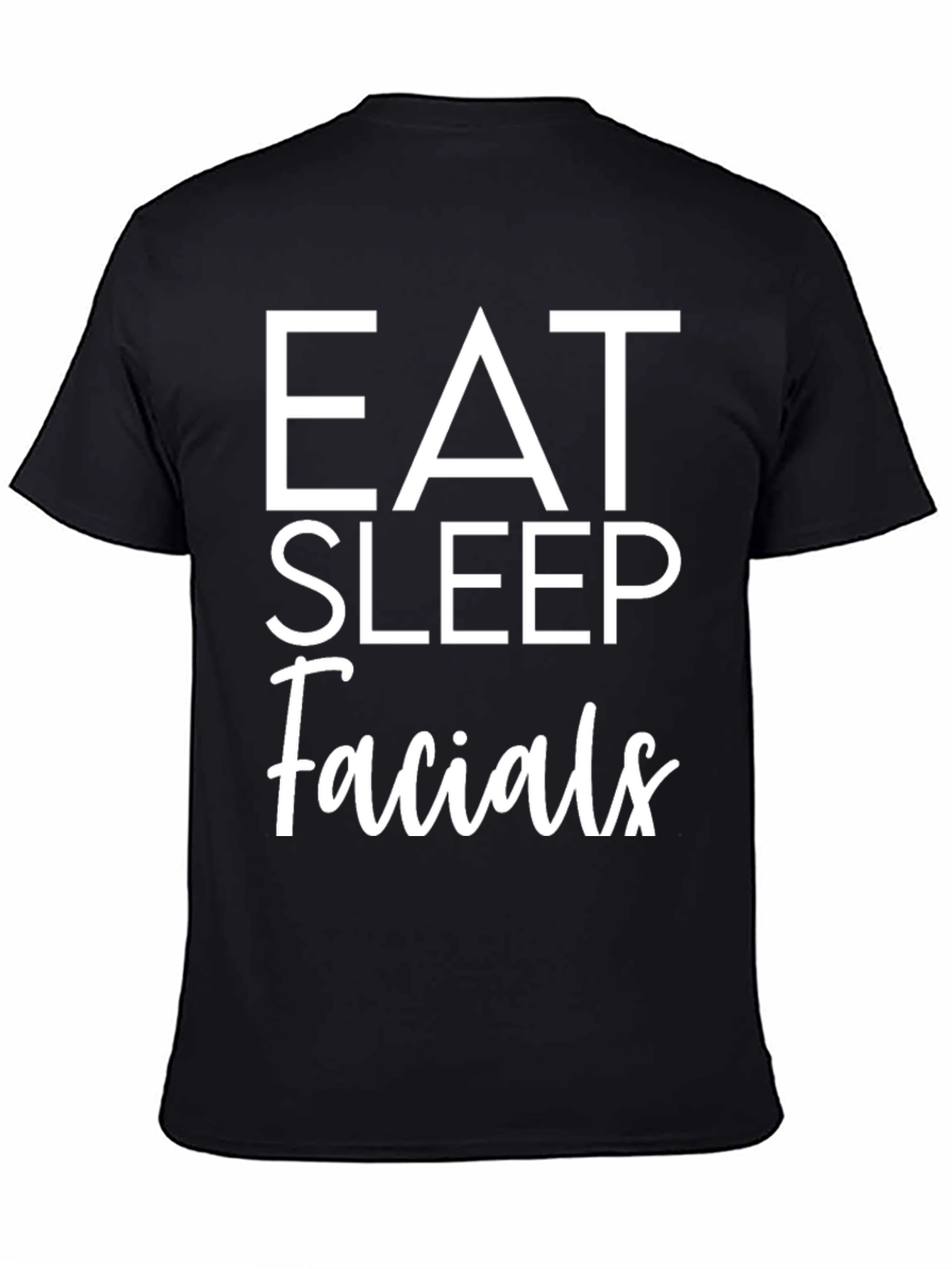 Eat Sleep Facials Graphic Tee - Black