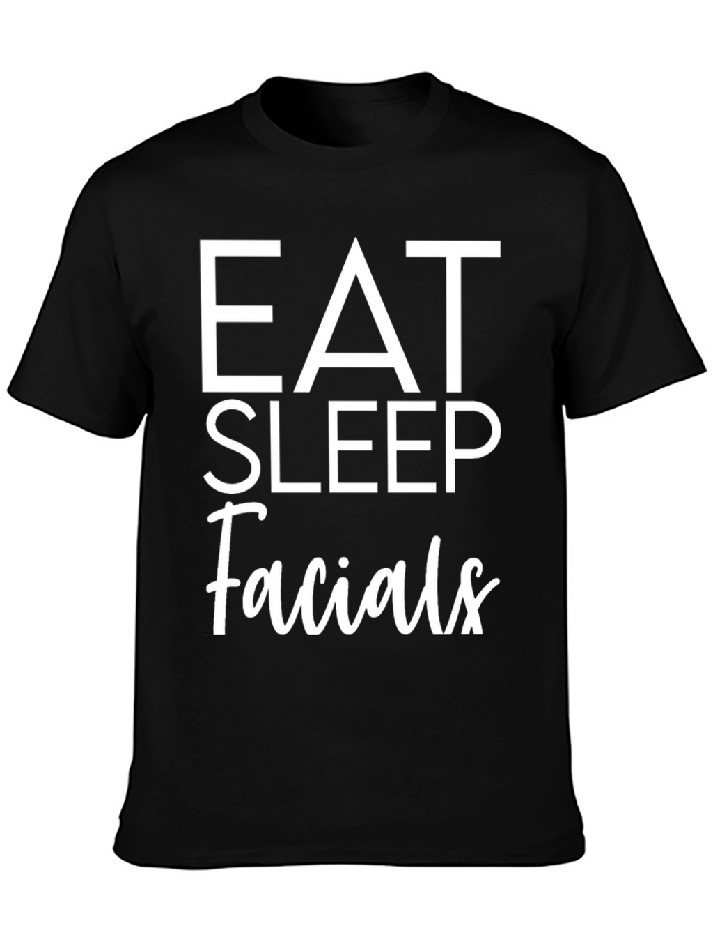 Eat Sleep Facials Graphic Tee - Black
