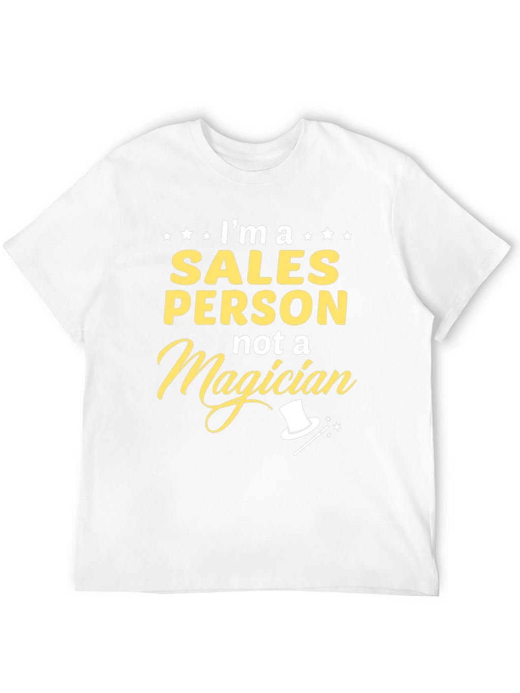 Sales Person Not A Magician Graphic Tee