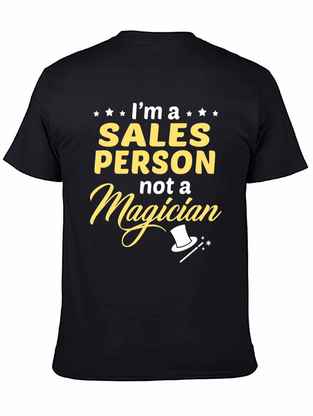 Sales Person Not A Magician Graphic Tee