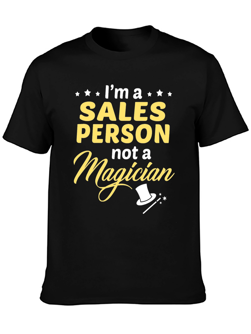Sales Person Not A Magician Graphic Tee