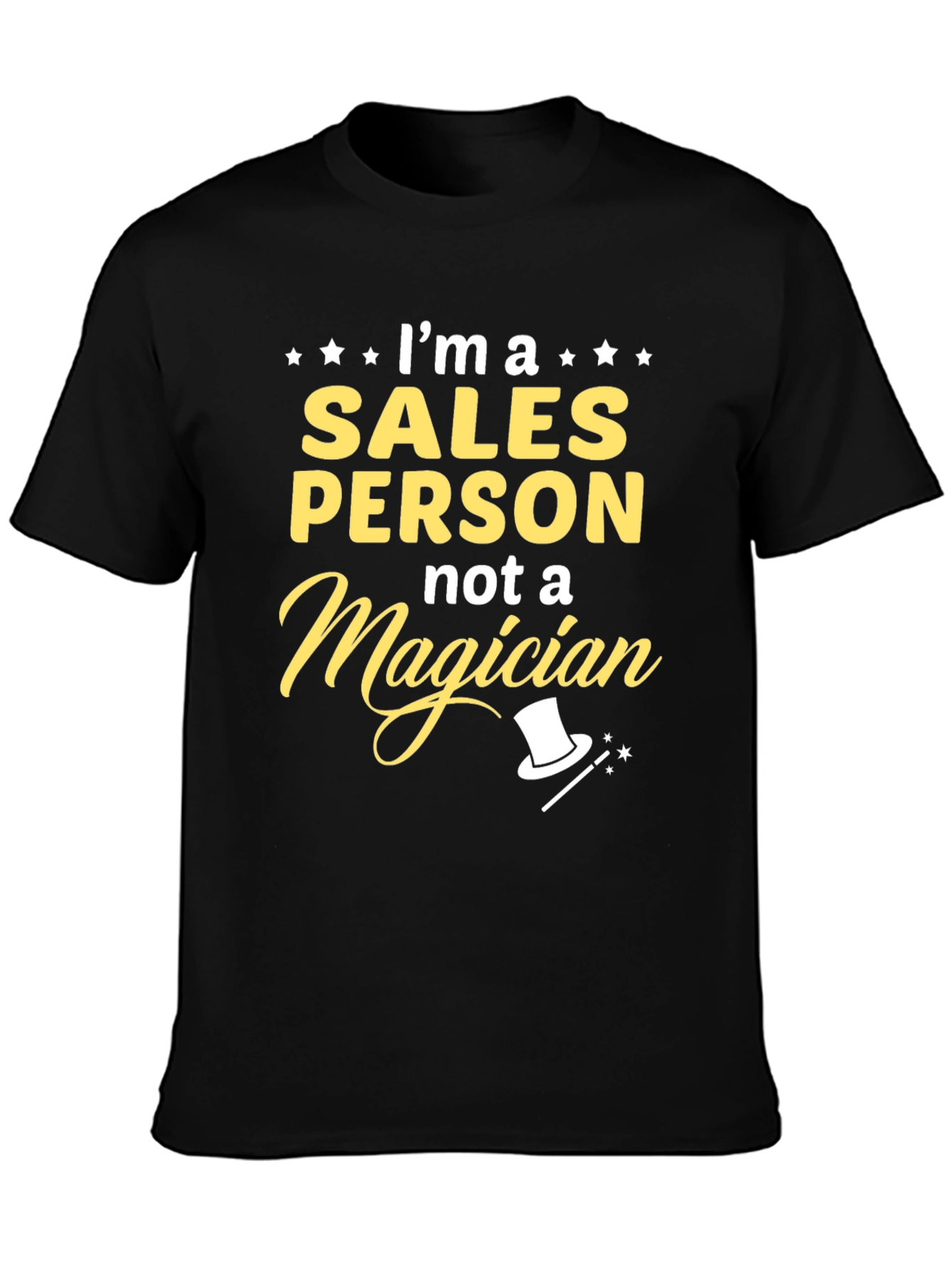 Sales Person Not A Magician Graphic Tee