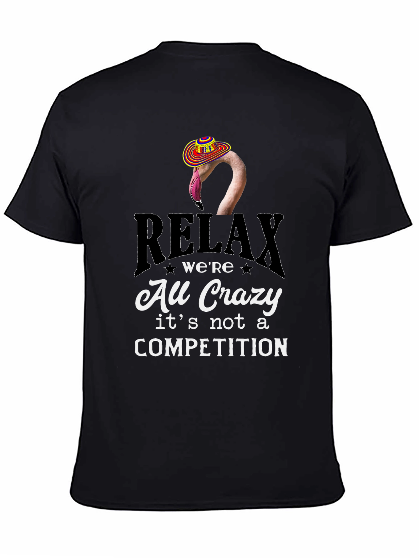 Relax Were All Crazy T-Shirt