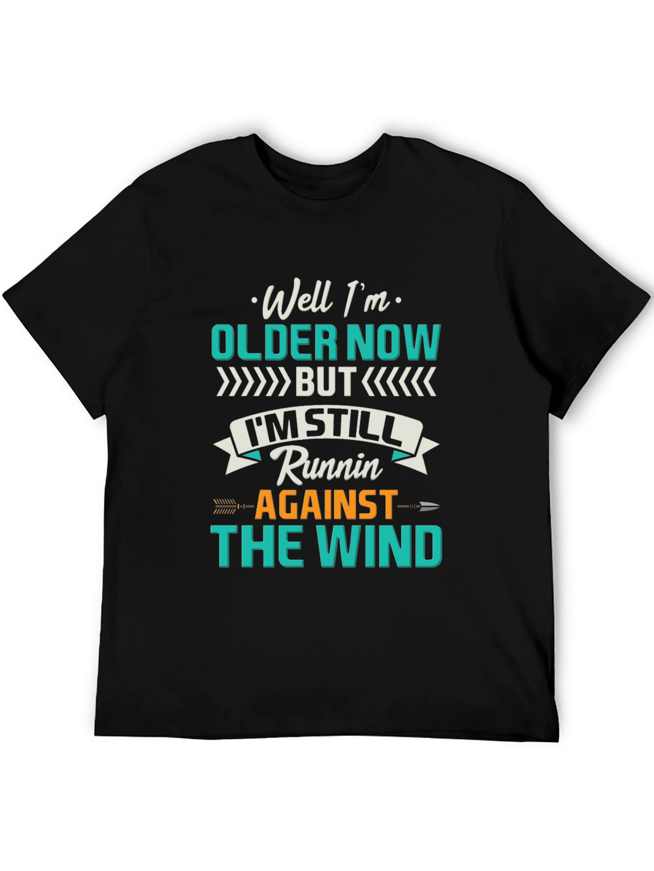 Older Now Still Runnin T-Shirt