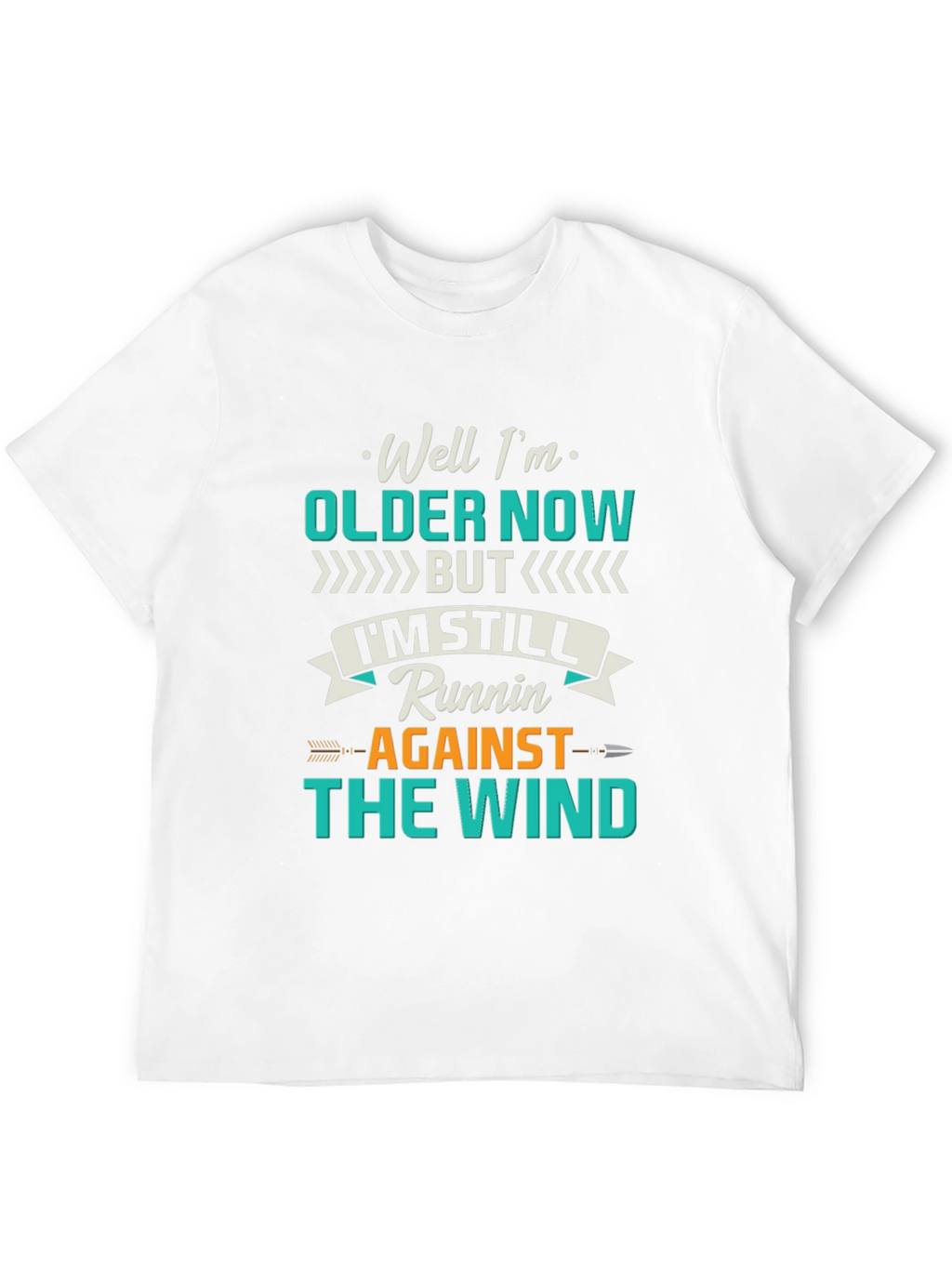 Older Now Still Runnin T-Shirt