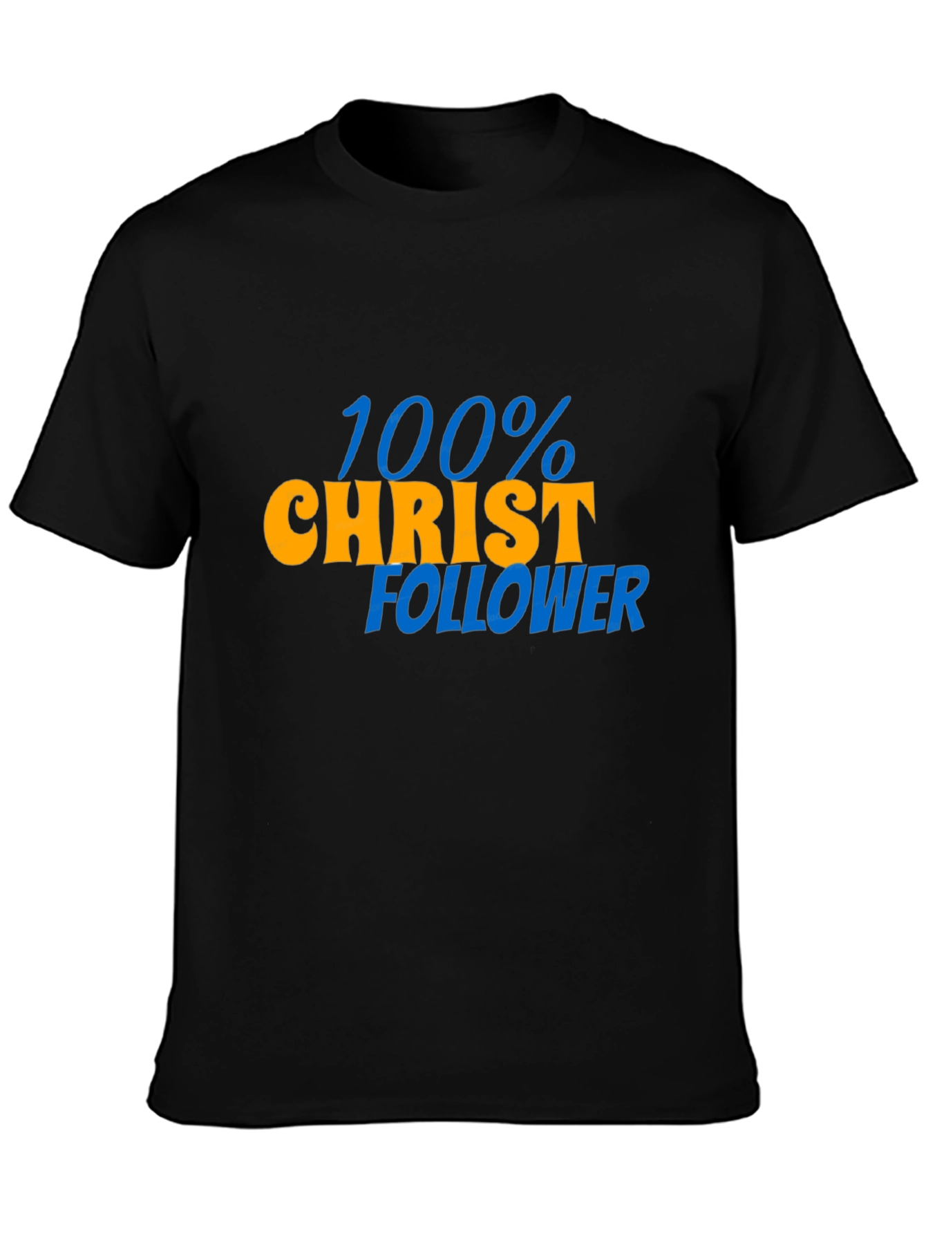 100% Christ Follower Graphic T-Shirt