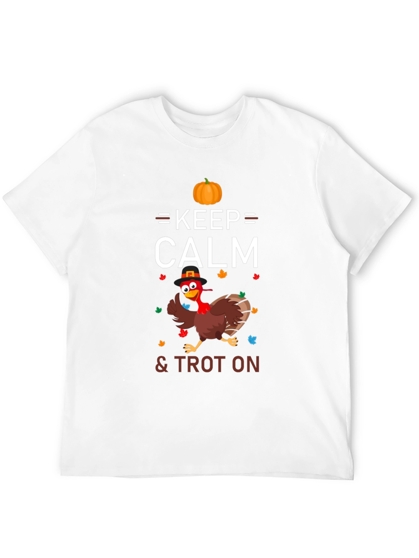 Keep Calm & Trot On Thanksgiving Turkey T-Shirt