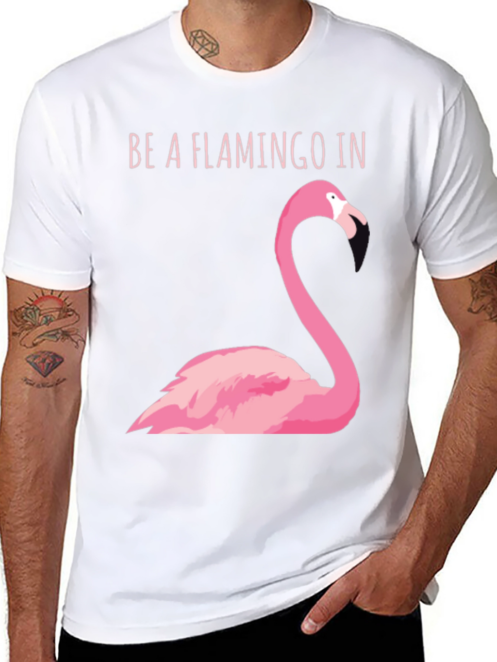 Be A Flamingo In A Flock of Pigeons T-Shirt