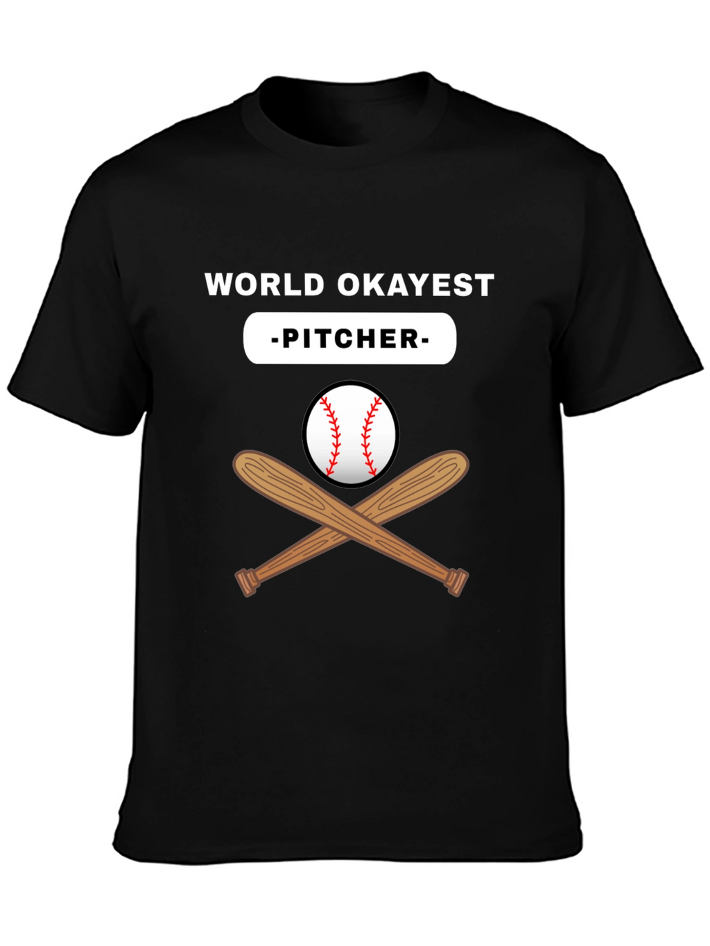 World Okayest Pitcher Black T-Shirt