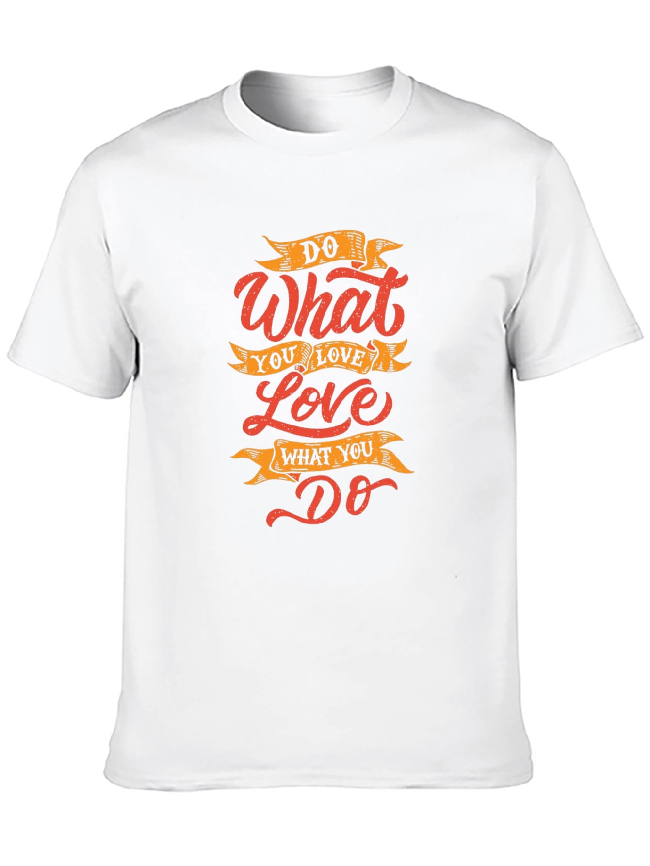 Inspirational Do What You Love Graphic Print T-Shirt