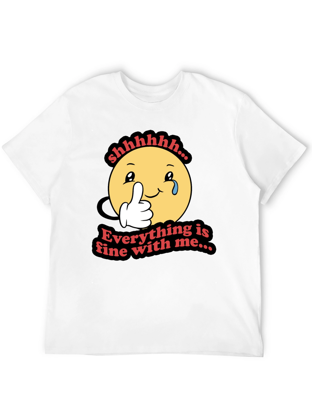 Everything is Fine T-Shirt - Funny Emoji Design