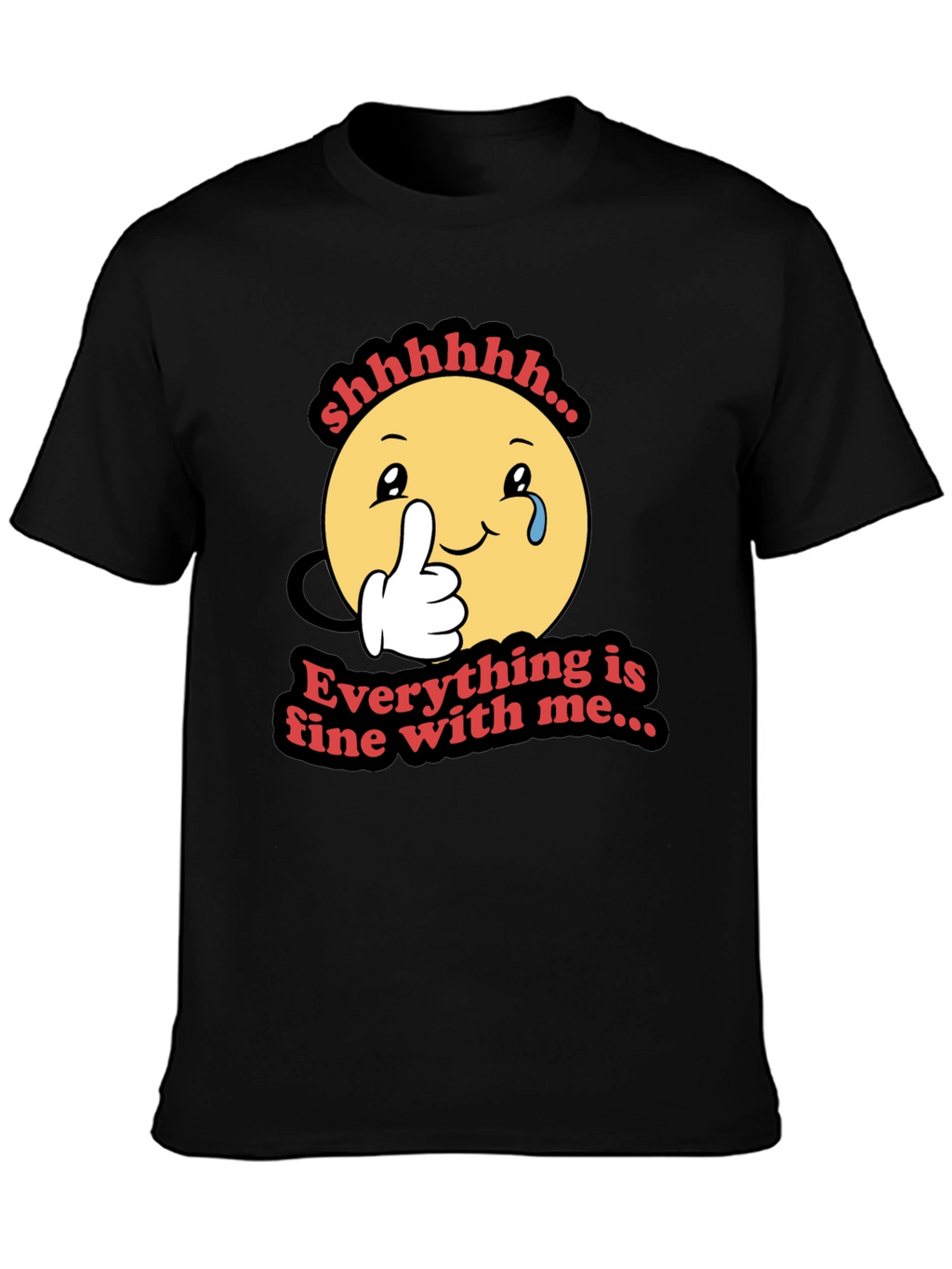 Everything is Fine T-Shirt - Funny Emoji Design
