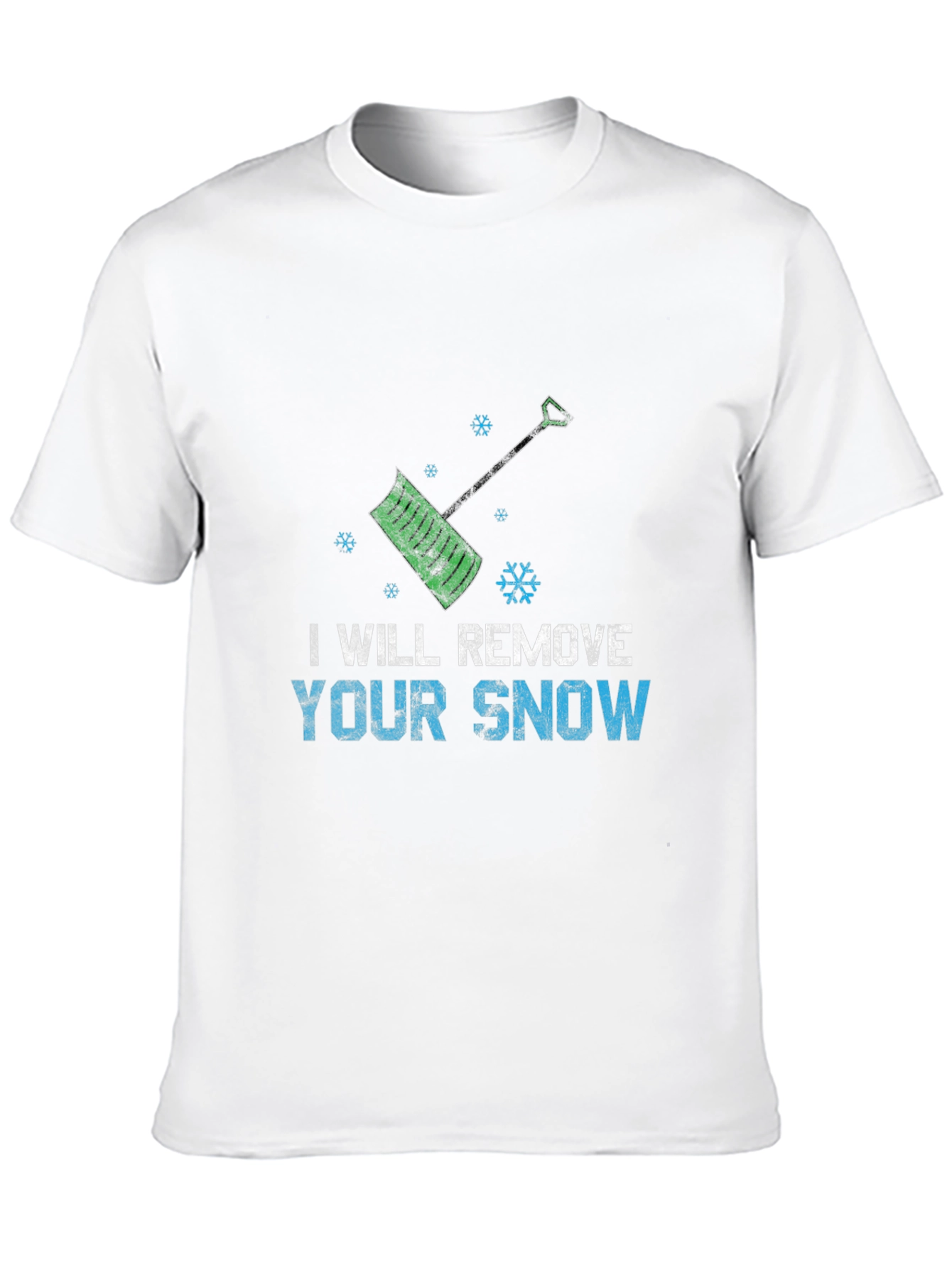 I Will Remove Your Snow T-Shirt
