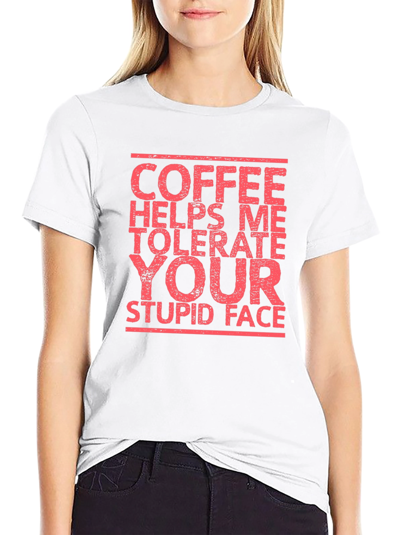 Coffee Helps Me Tolerate Your Stupid Face T-Shirt