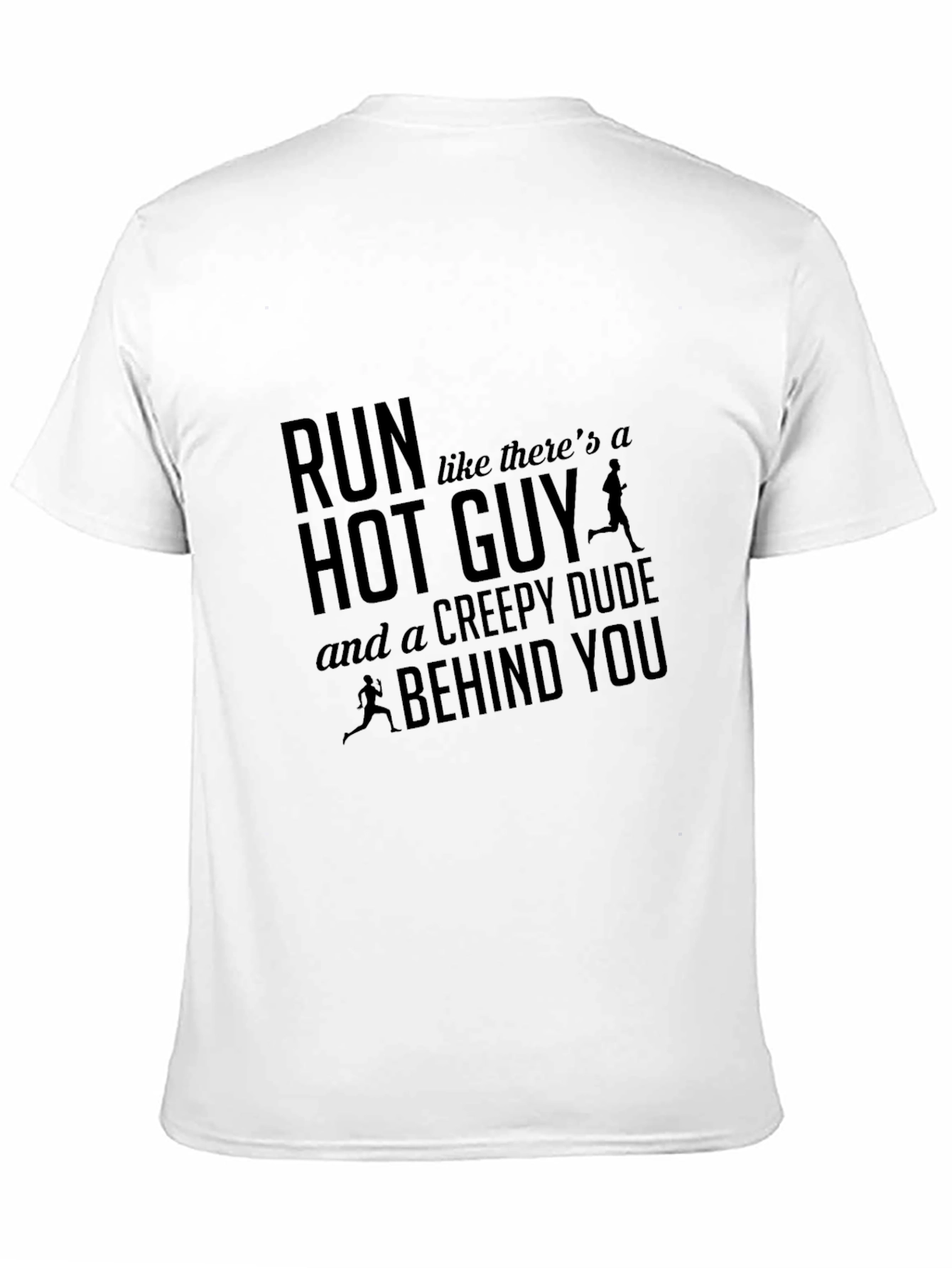 Run Hot Guy Creepy Dude Funny T-Shirt