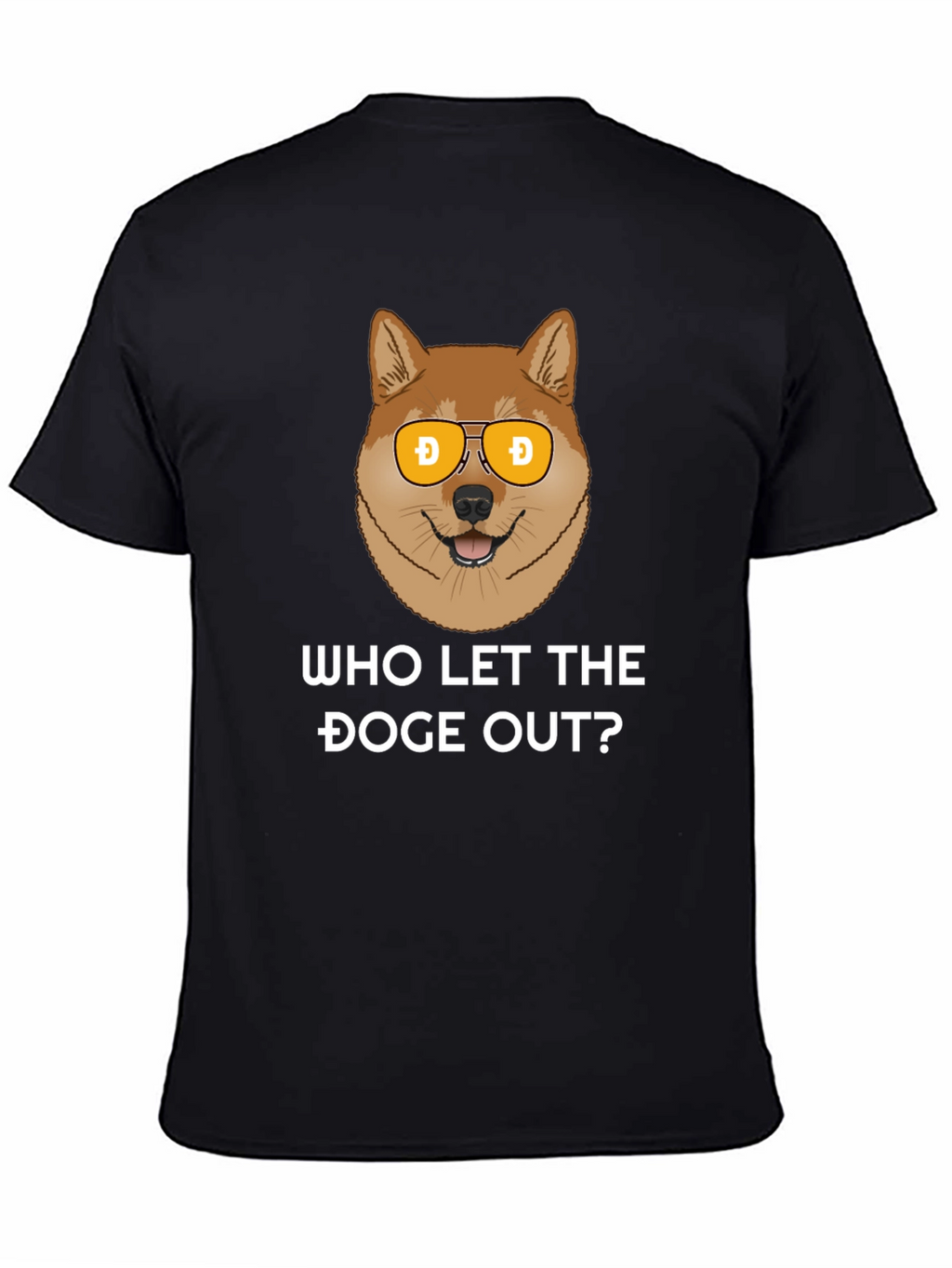 Who Let The Doge Out? T-Shirt