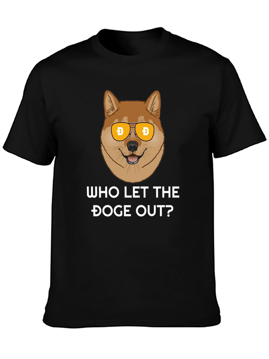 Who Let The Doge Out? T-Shirt