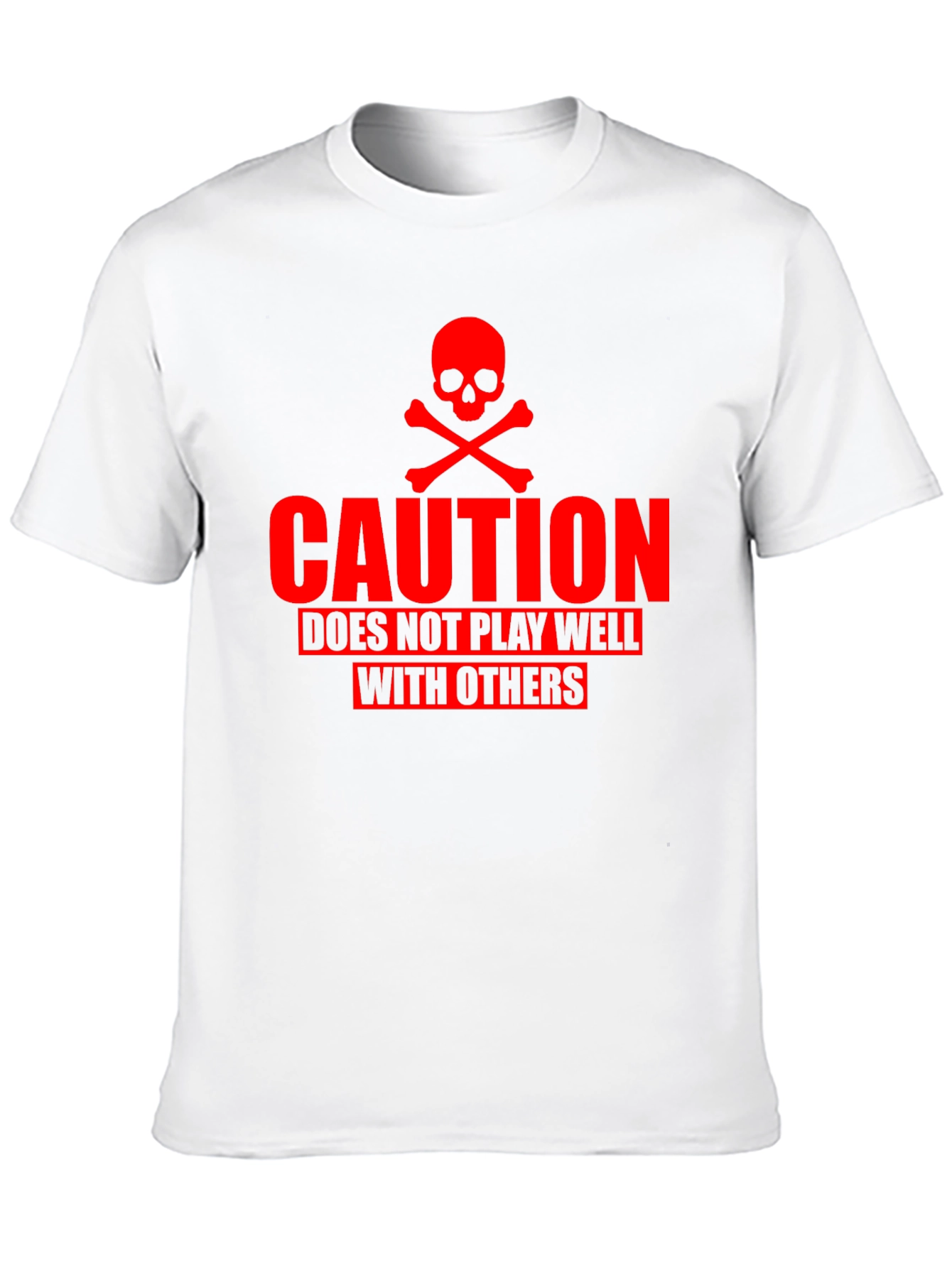 Caution T-Shirt - Does Not Play Well With Others