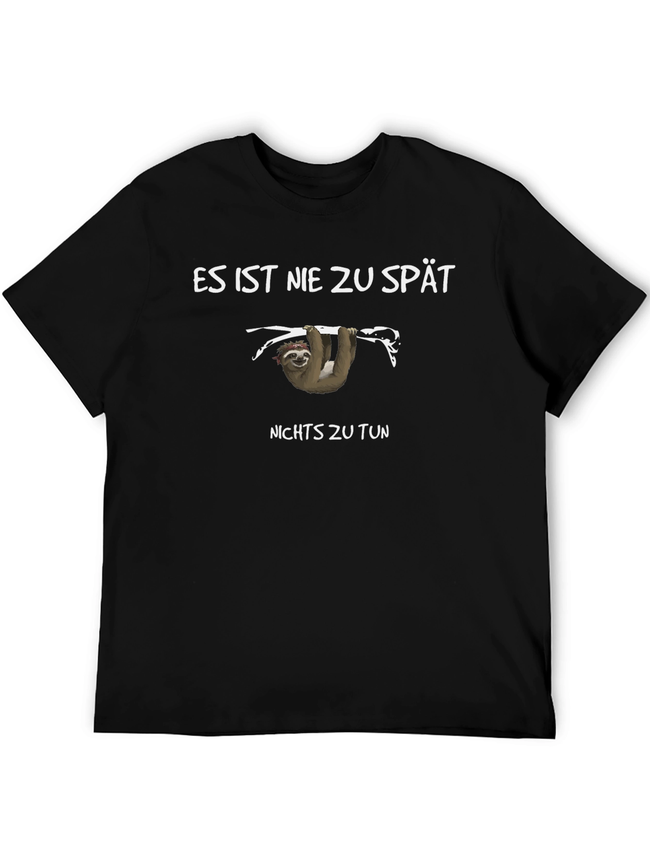 Funny Sloth T-Shirt - Es Ist Nie Zu Spät Lazy Humor Tee