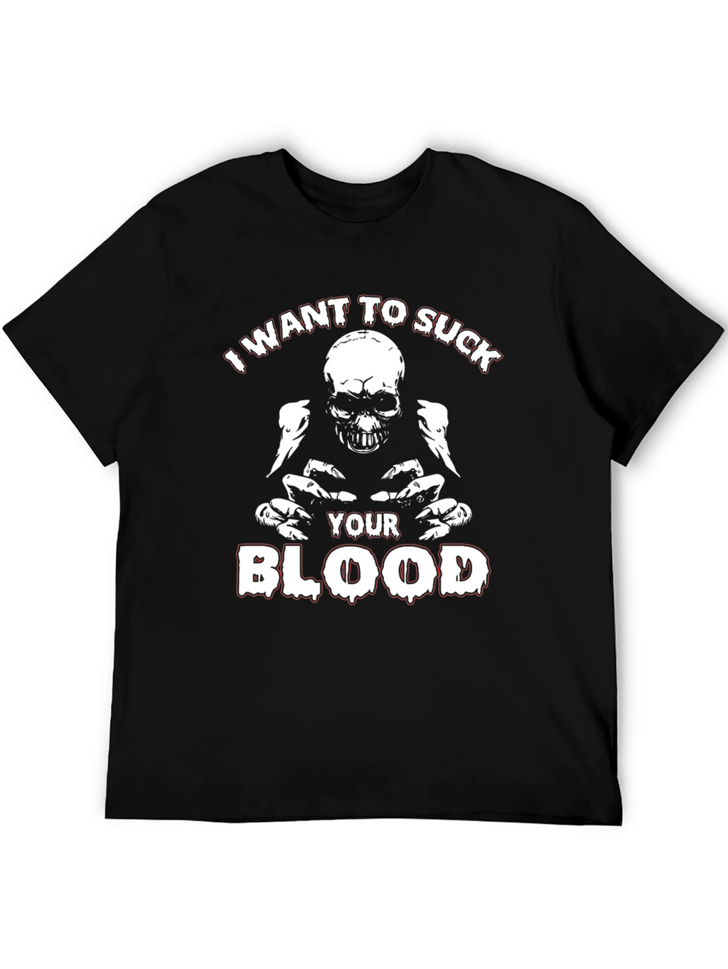 I Want to Suck Your Blood Graphic T-Shirt