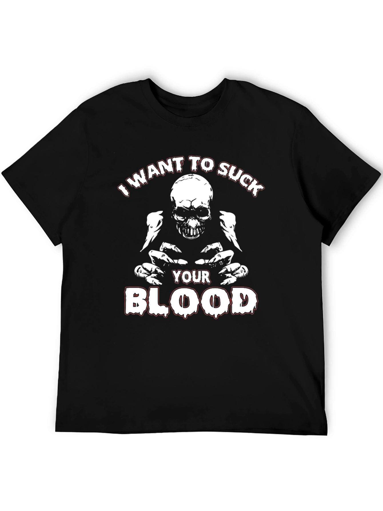 I Want to Suck Your Blood Graphic T-Shirt
