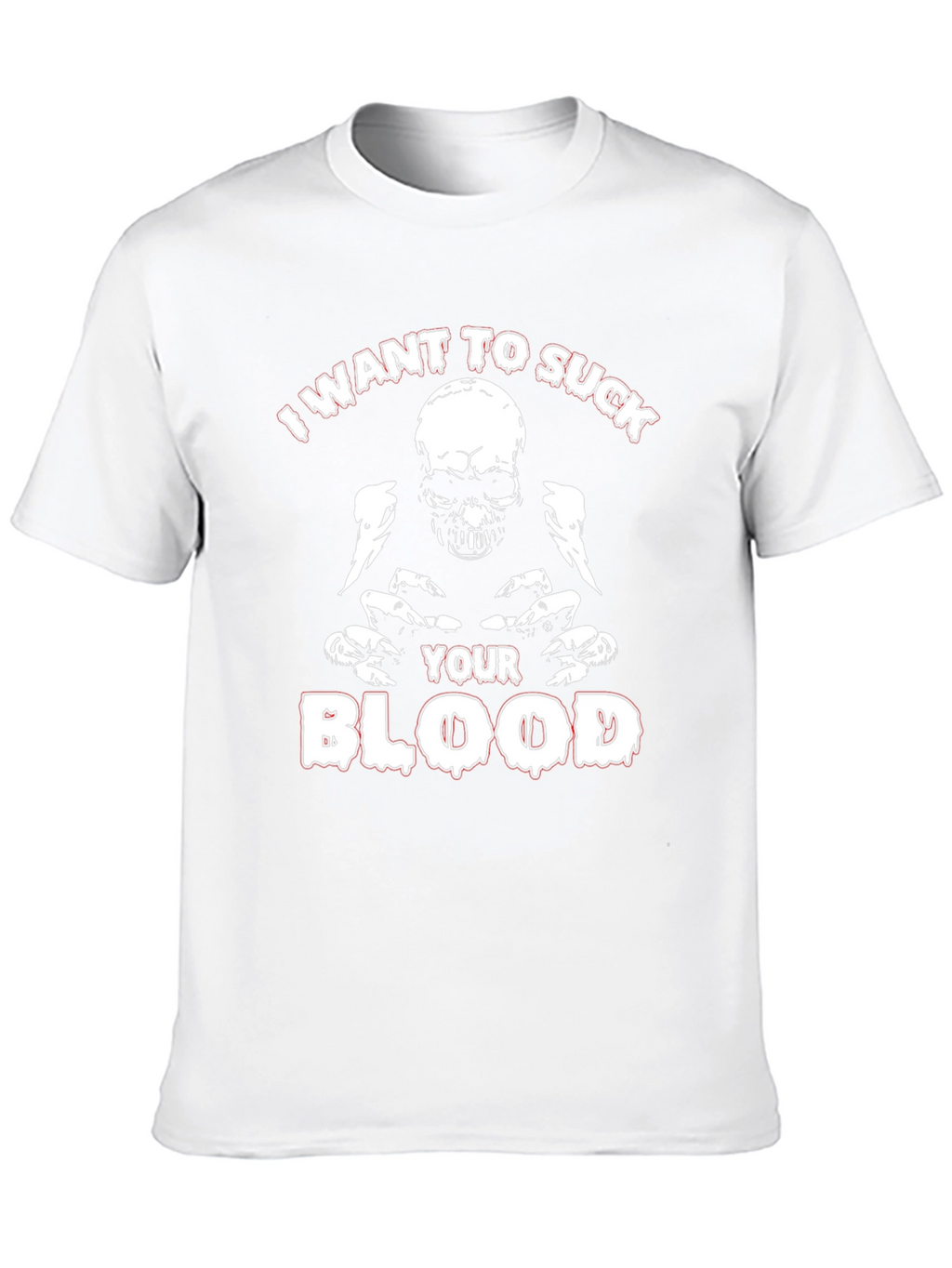 I Want to Suck Your Blood Graphic T-Shirt