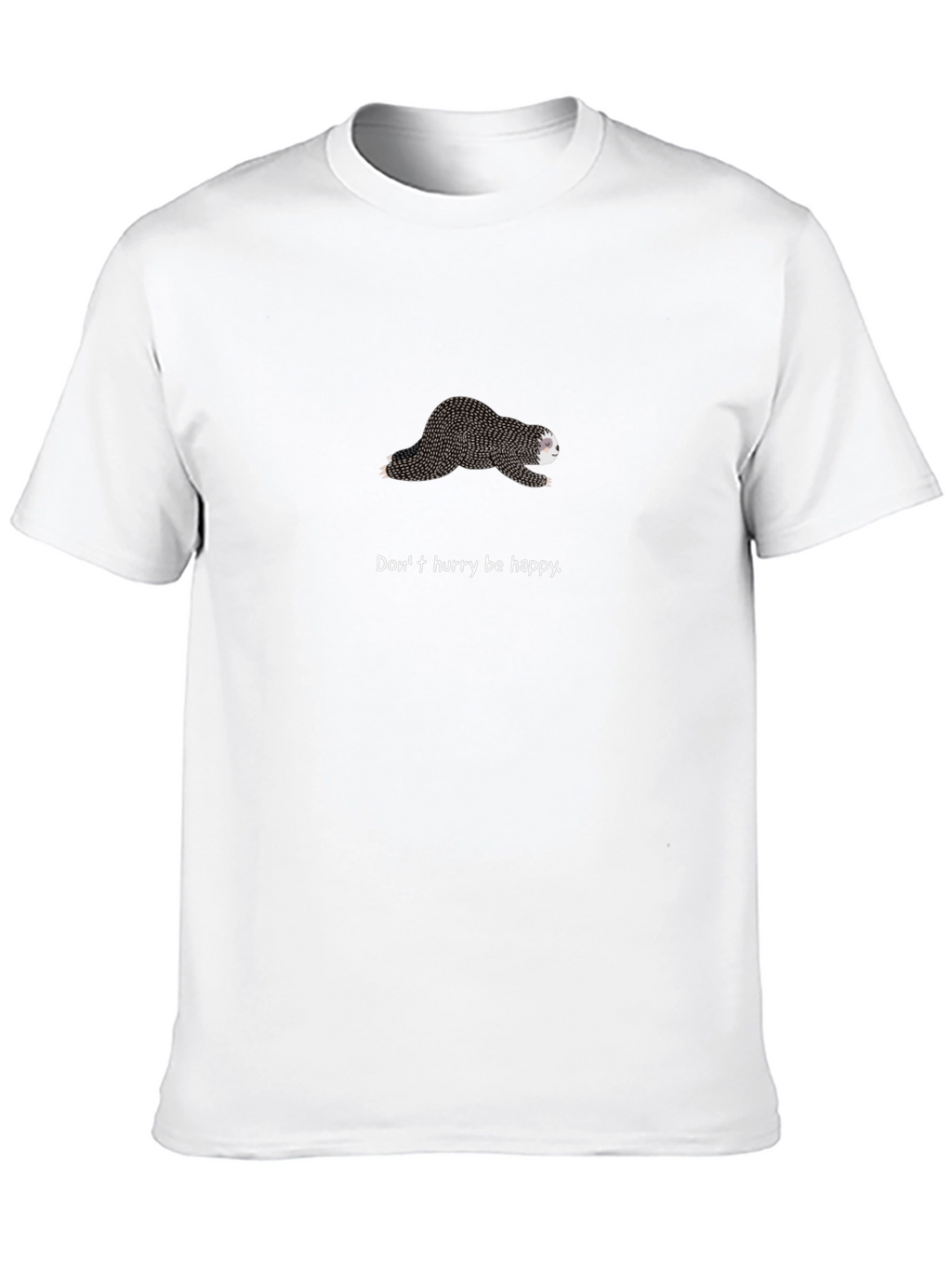 Chill Sloth Tee - Dont Hurry Be Happy
