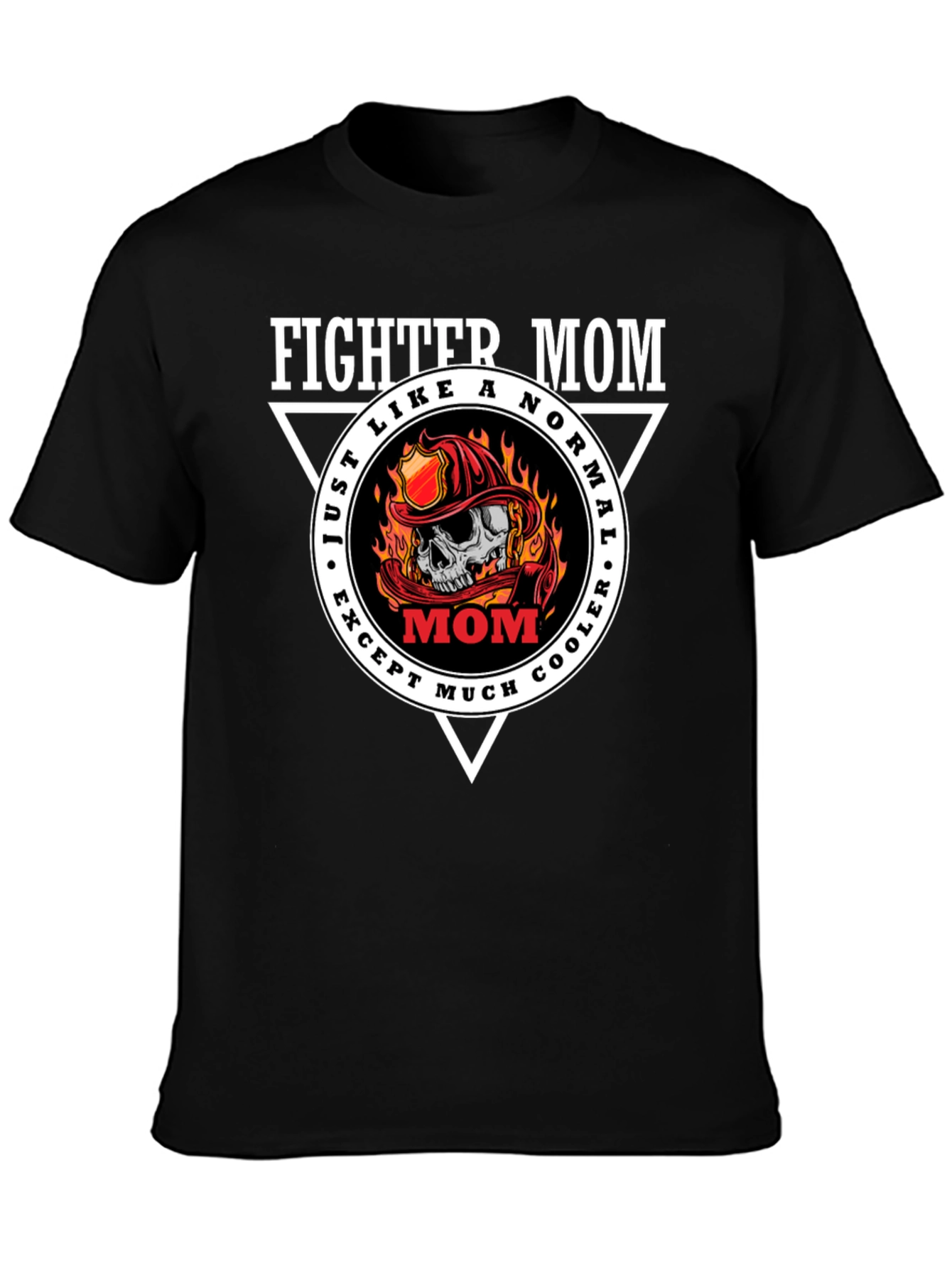Fighter Mom Graphic T-Shirt - Cool Firefighter Design