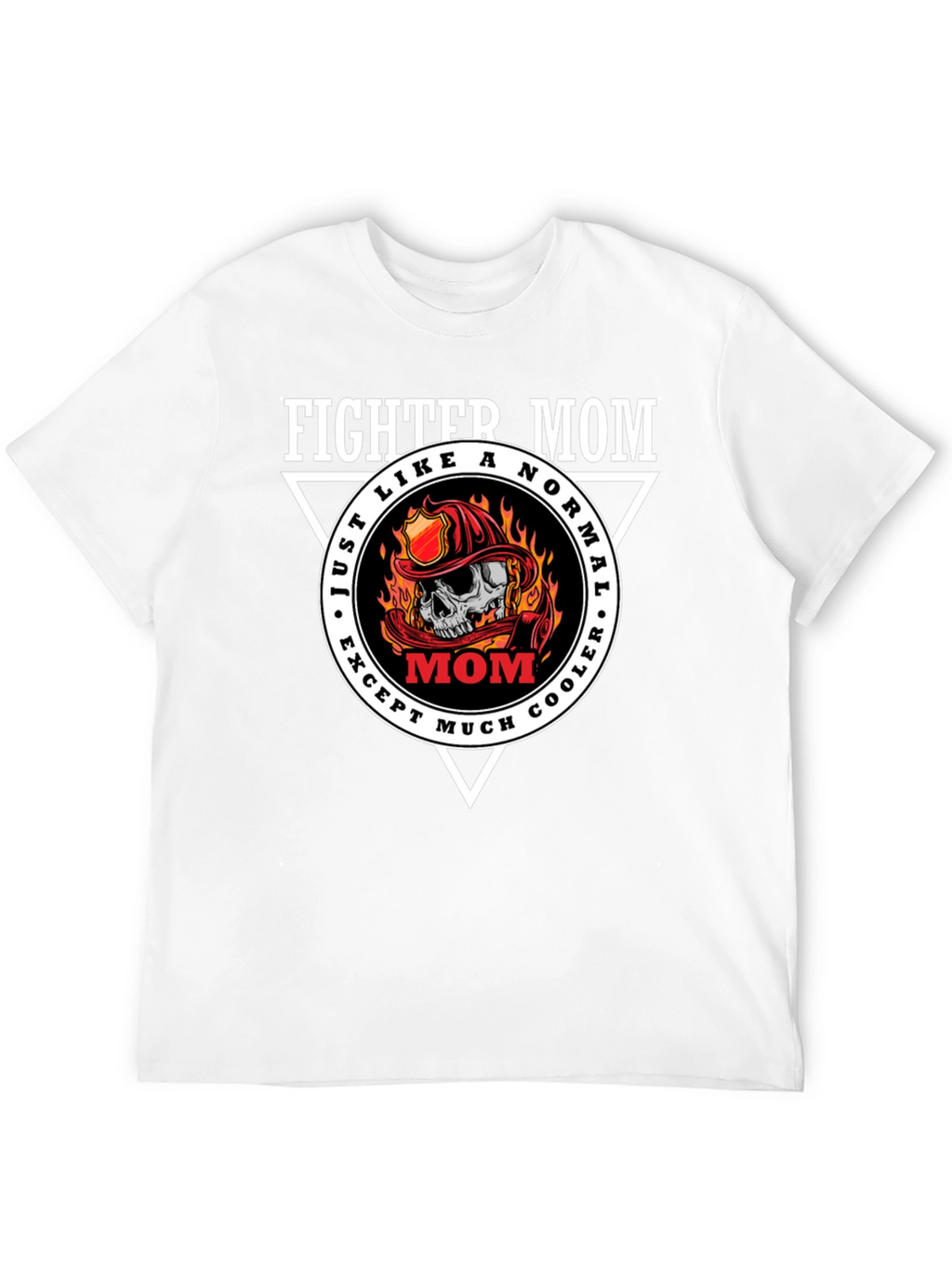 Fighter Mom Graphic T-Shirt - Cool Firefighter Design