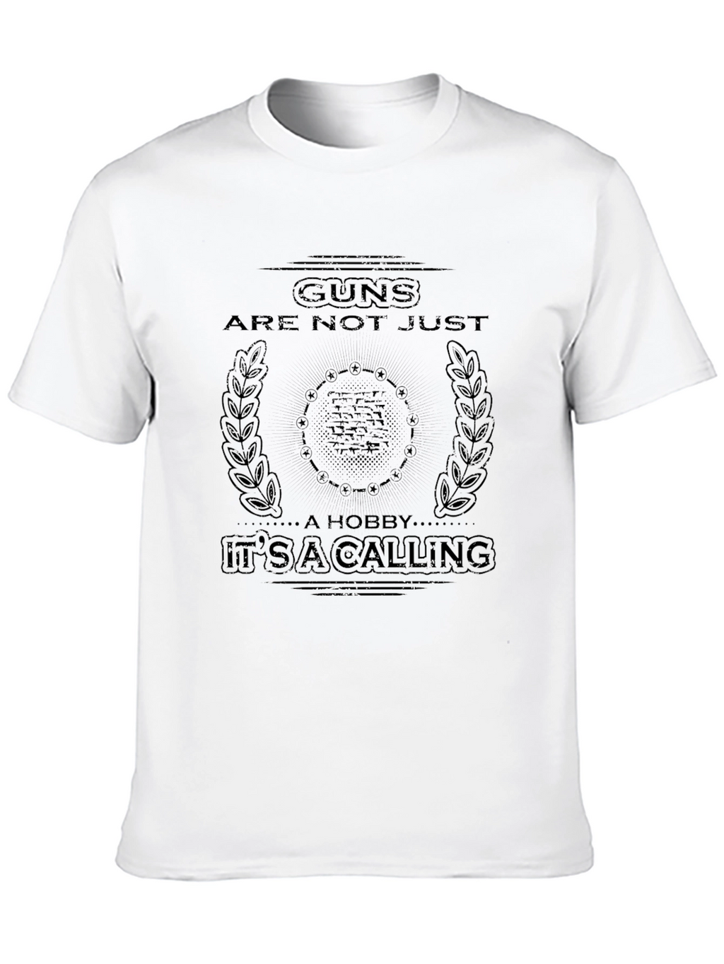 Guns Are Not Just A Hobby T-Shirt