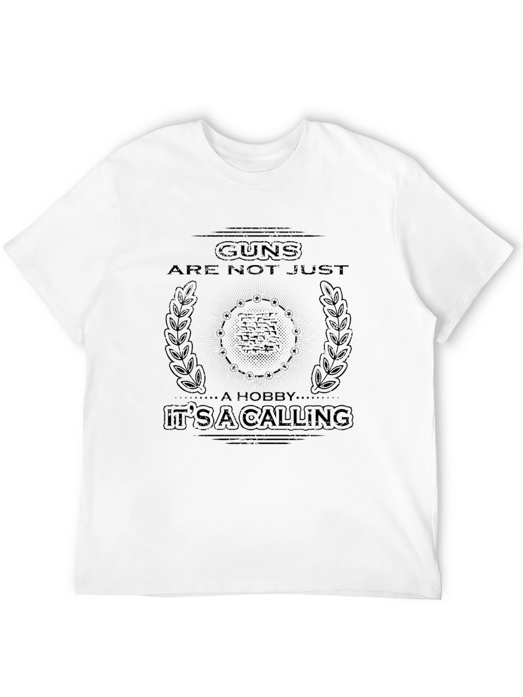 Guns Are Not Just A Hobby T-Shirt
